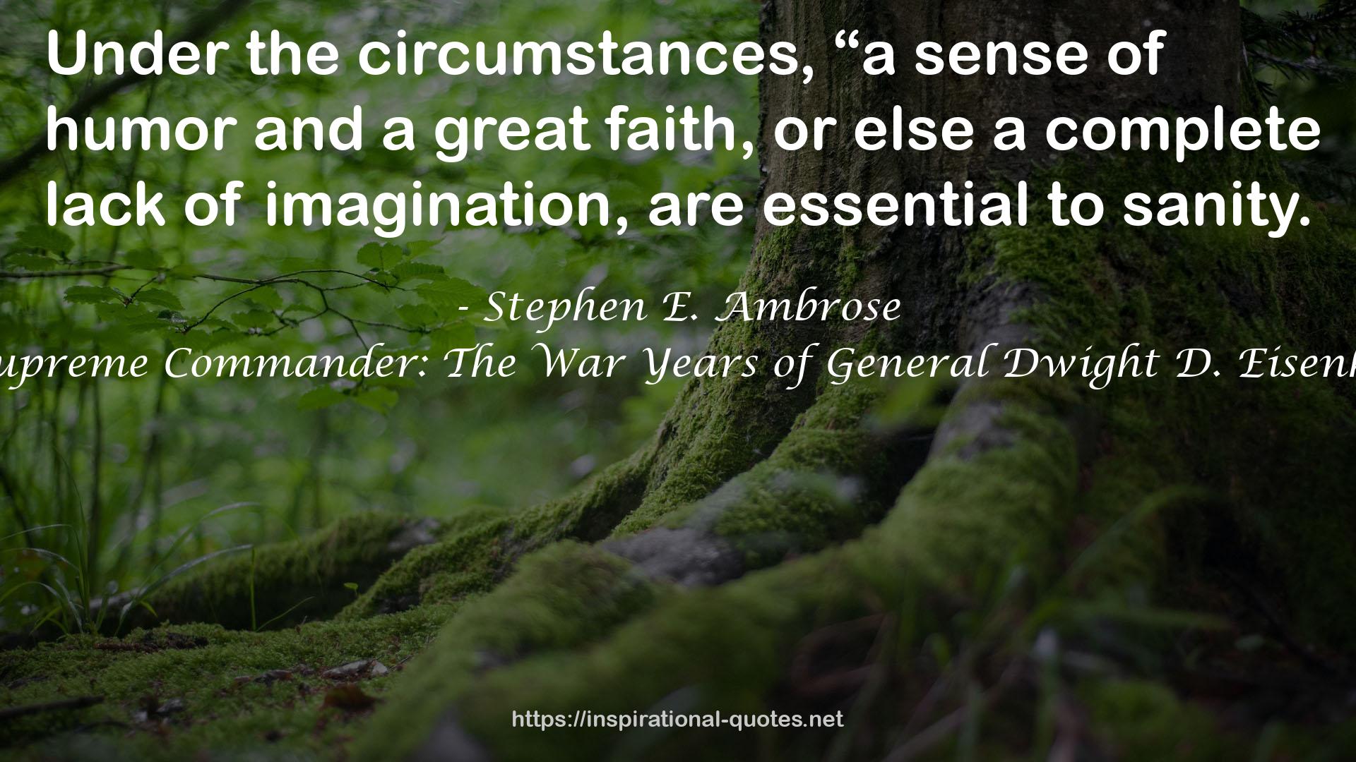 The Supreme Commander: The War Years of General Dwight D. Eisenhower QUOTES