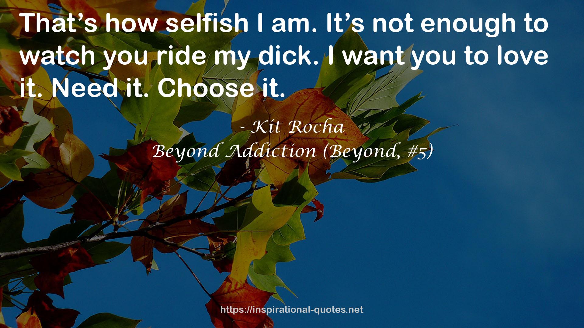 Beyond Addiction (Beyond, #5) QUOTES