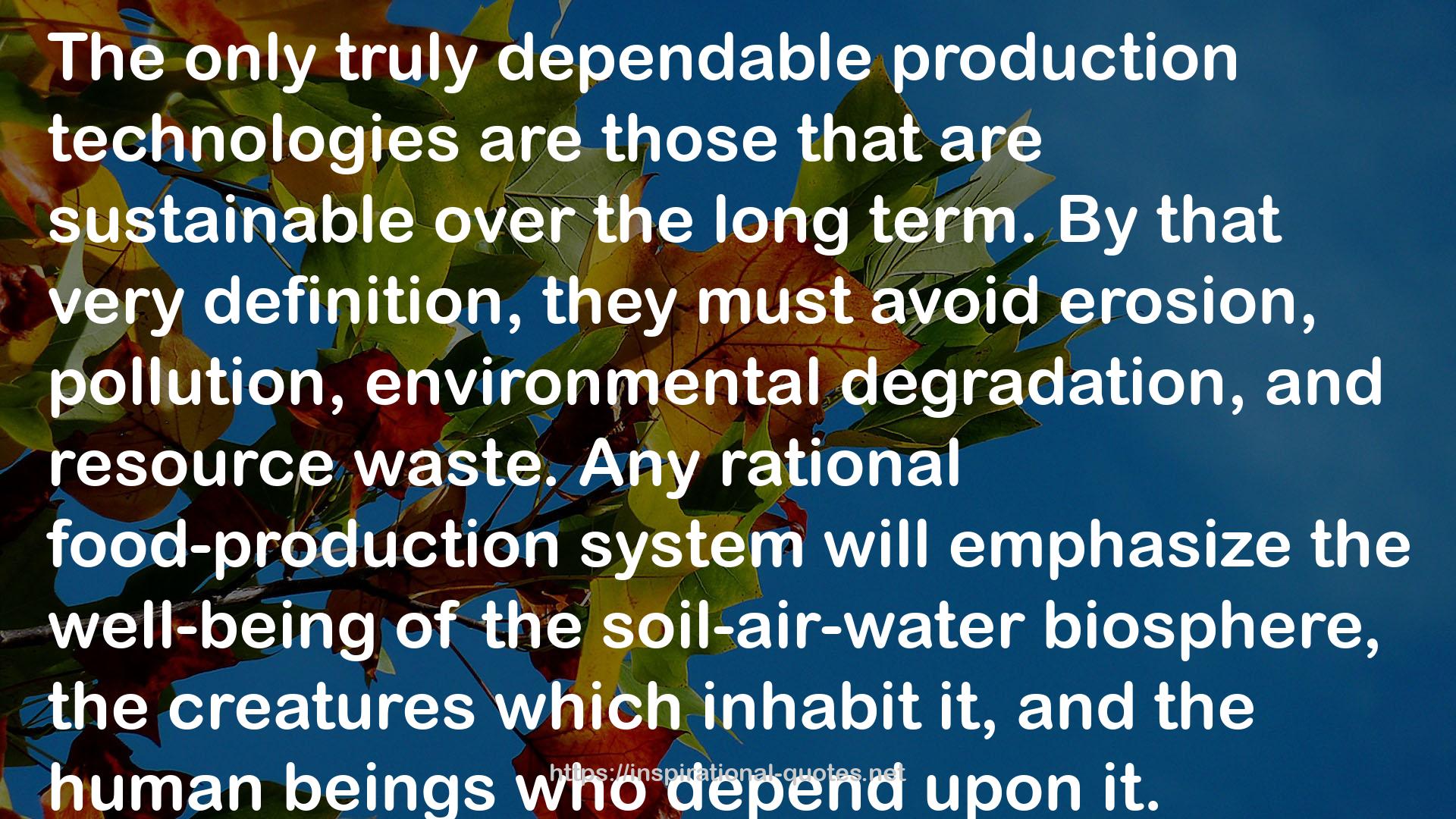 Any rational food-production system  QUOTES