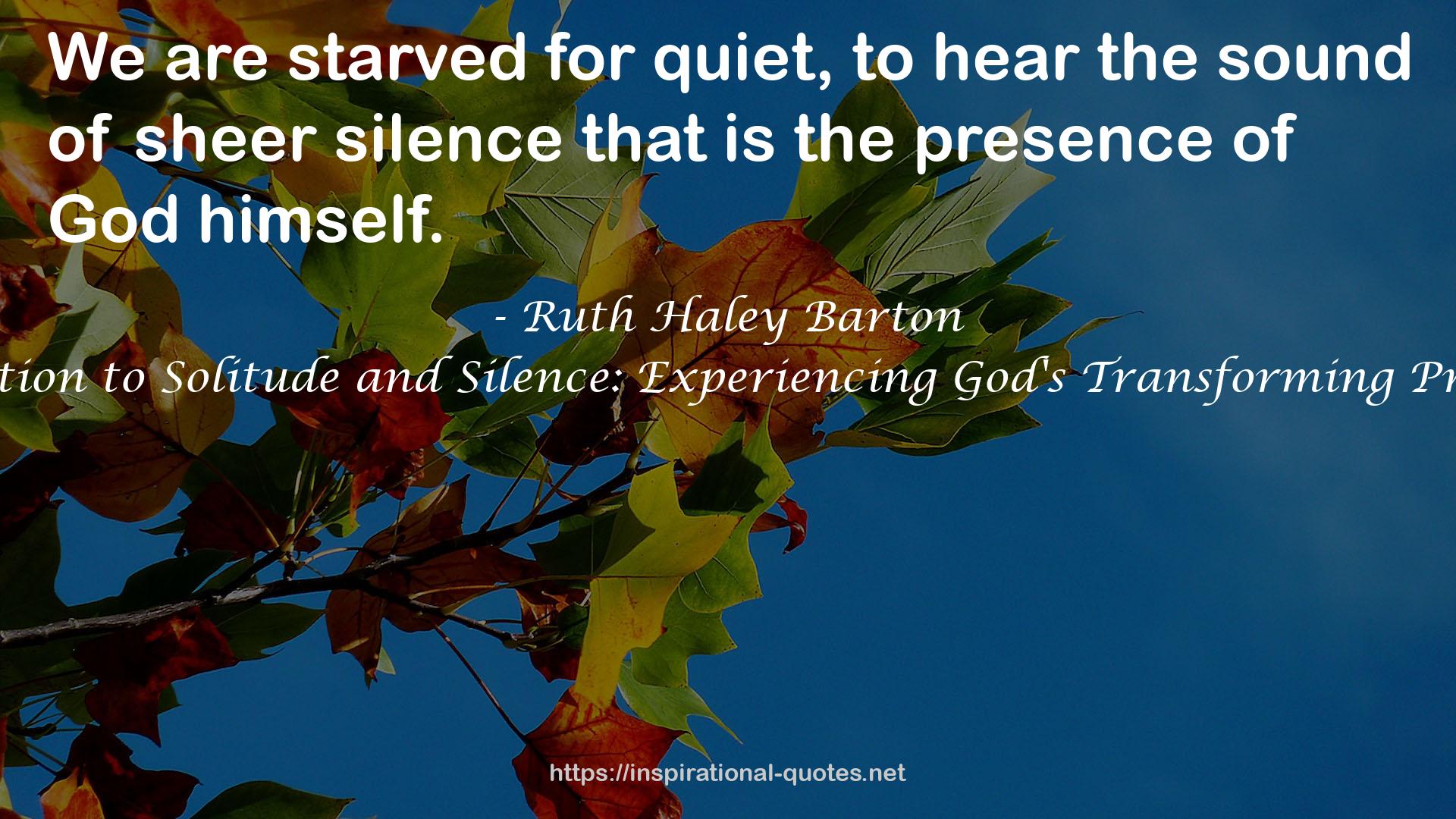 Invitation to Solitude and Silence: Experiencing God's Transforming Presence QUOTES