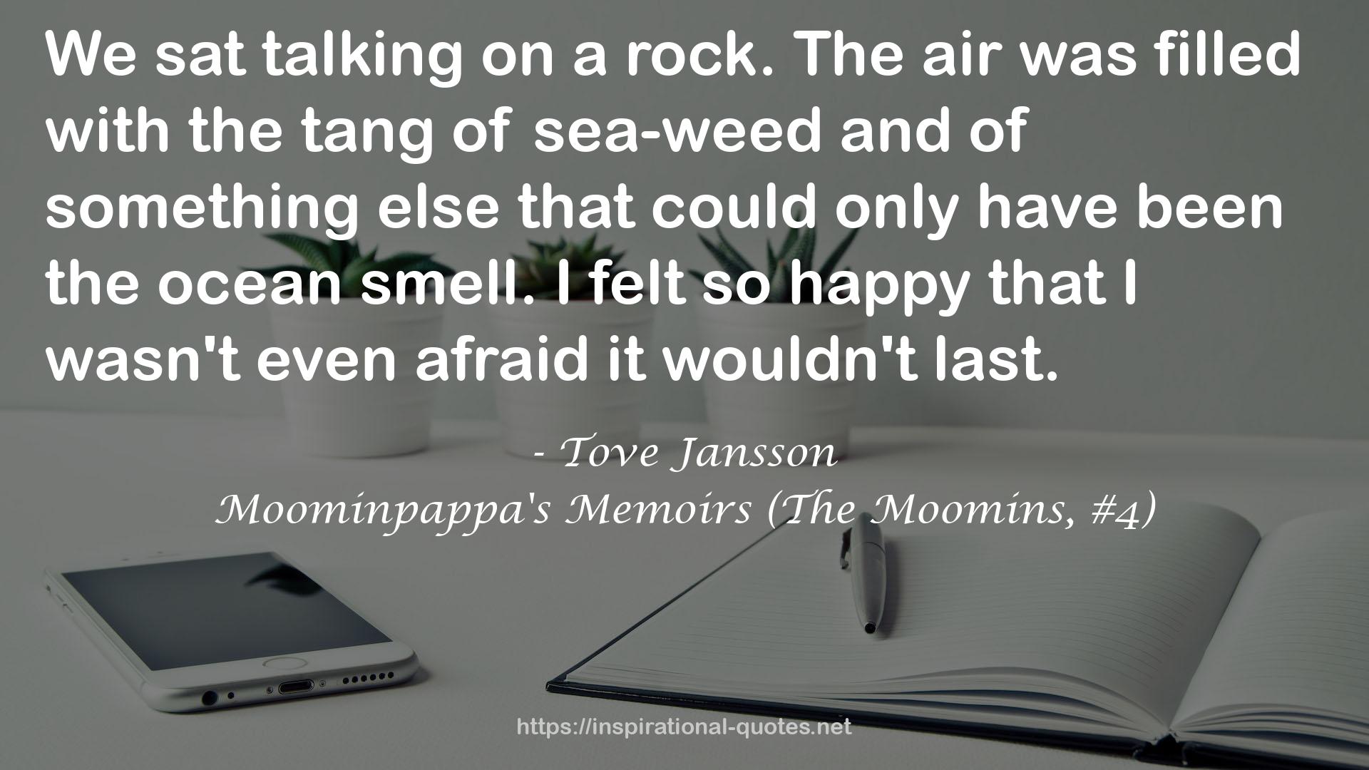 Moominpappa's Memoirs (The Moomins, #4) QUOTES