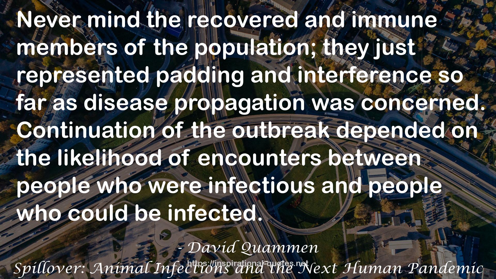 Spillover: Animal Infections and the Next Human Pandemic QUOTES