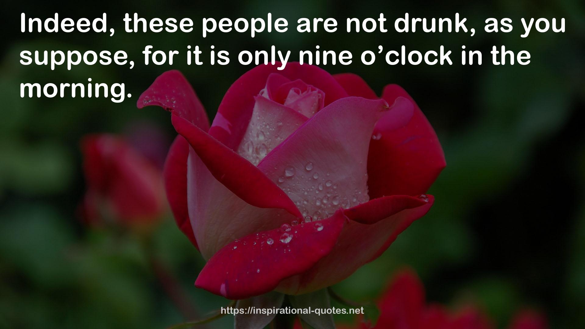 only nine o’clock  QUOTES