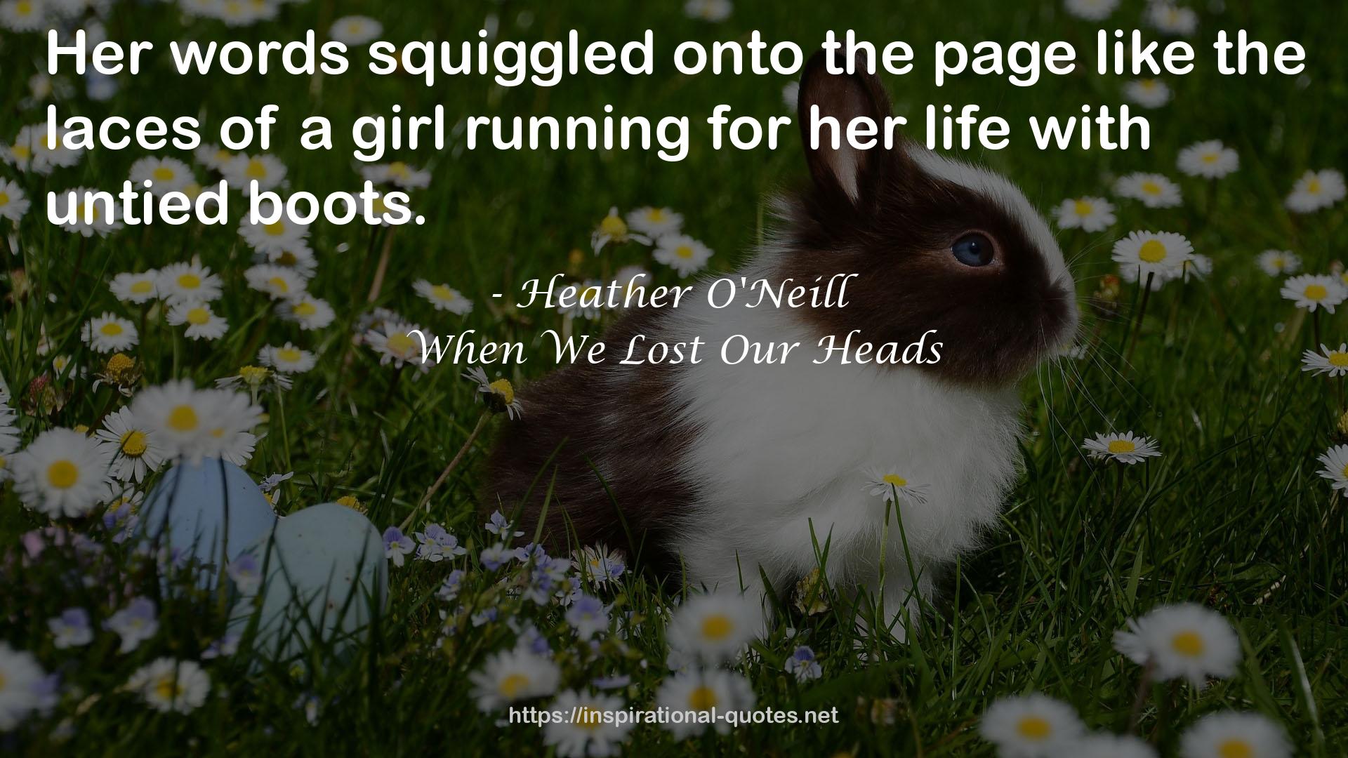 Heather O'Neill QUOTES