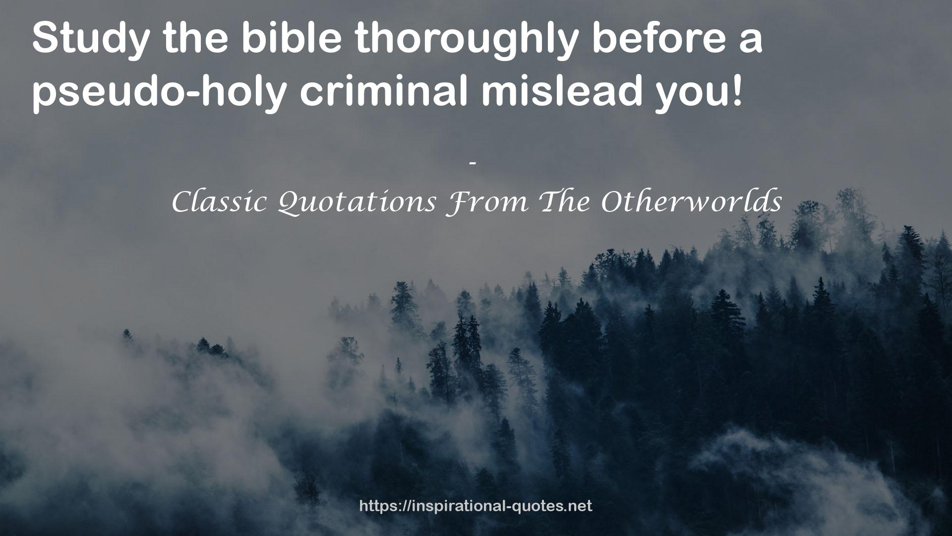 a pseudo-holy criminal mislead  QUOTES