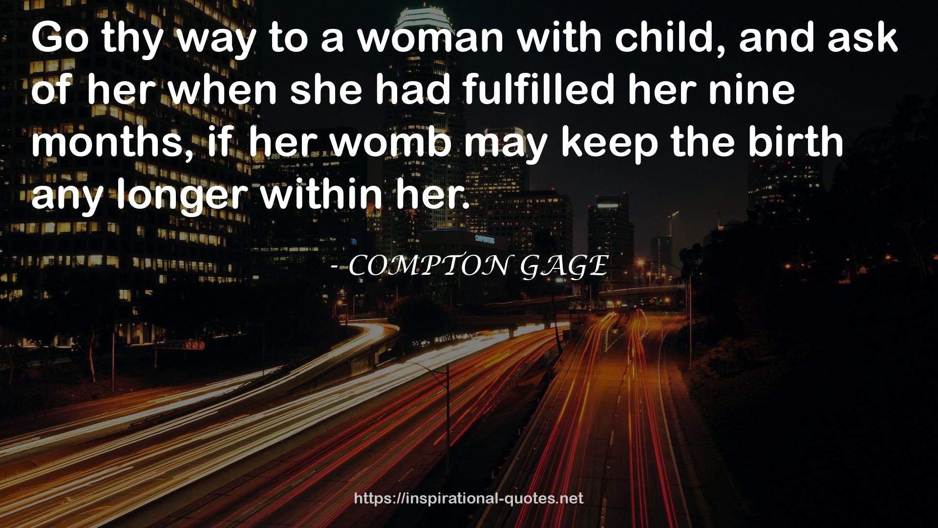 COMPTON GAGE QUOTES