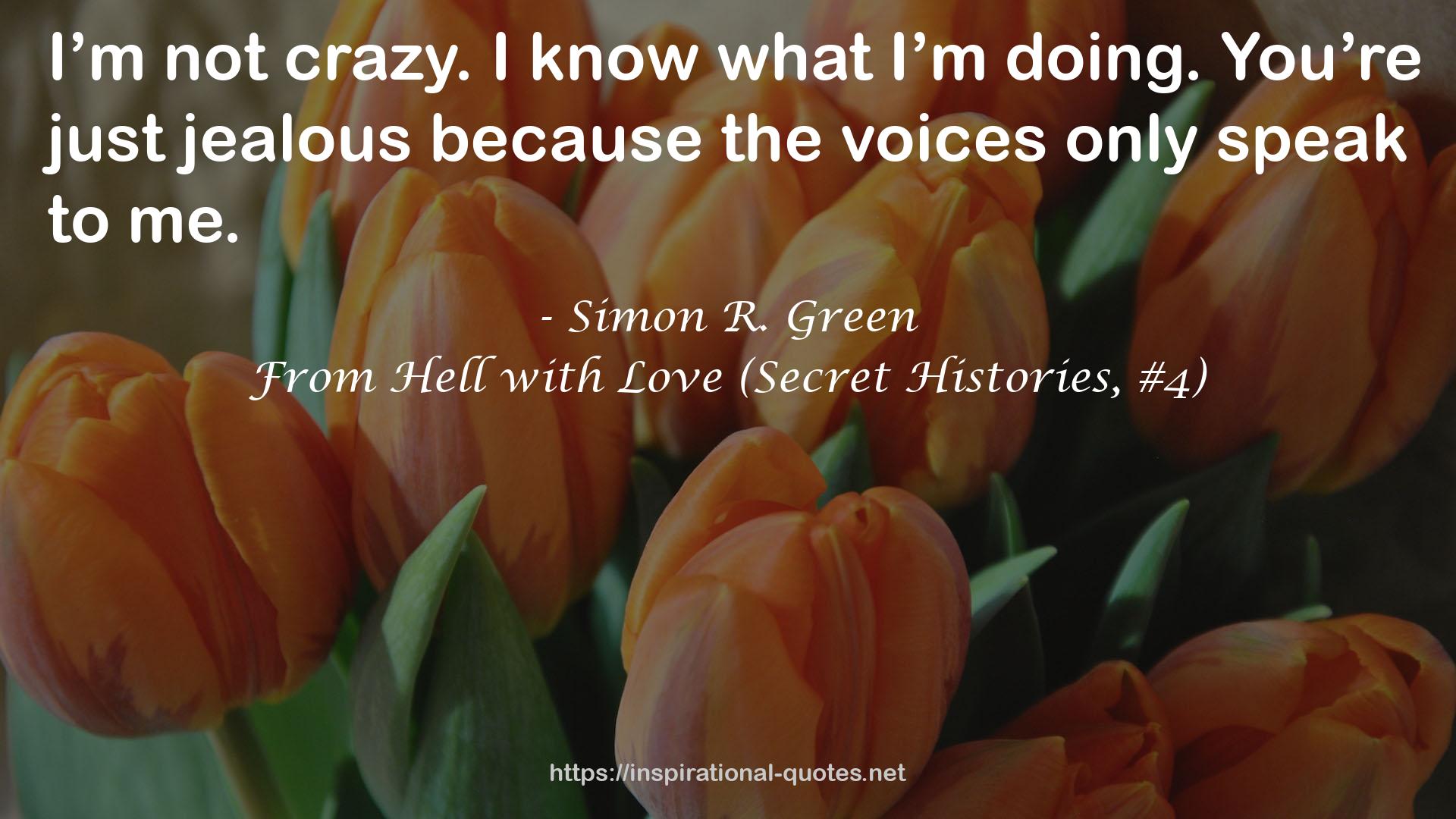 From Hell with Love (Secret Histories, #4) QUOTES