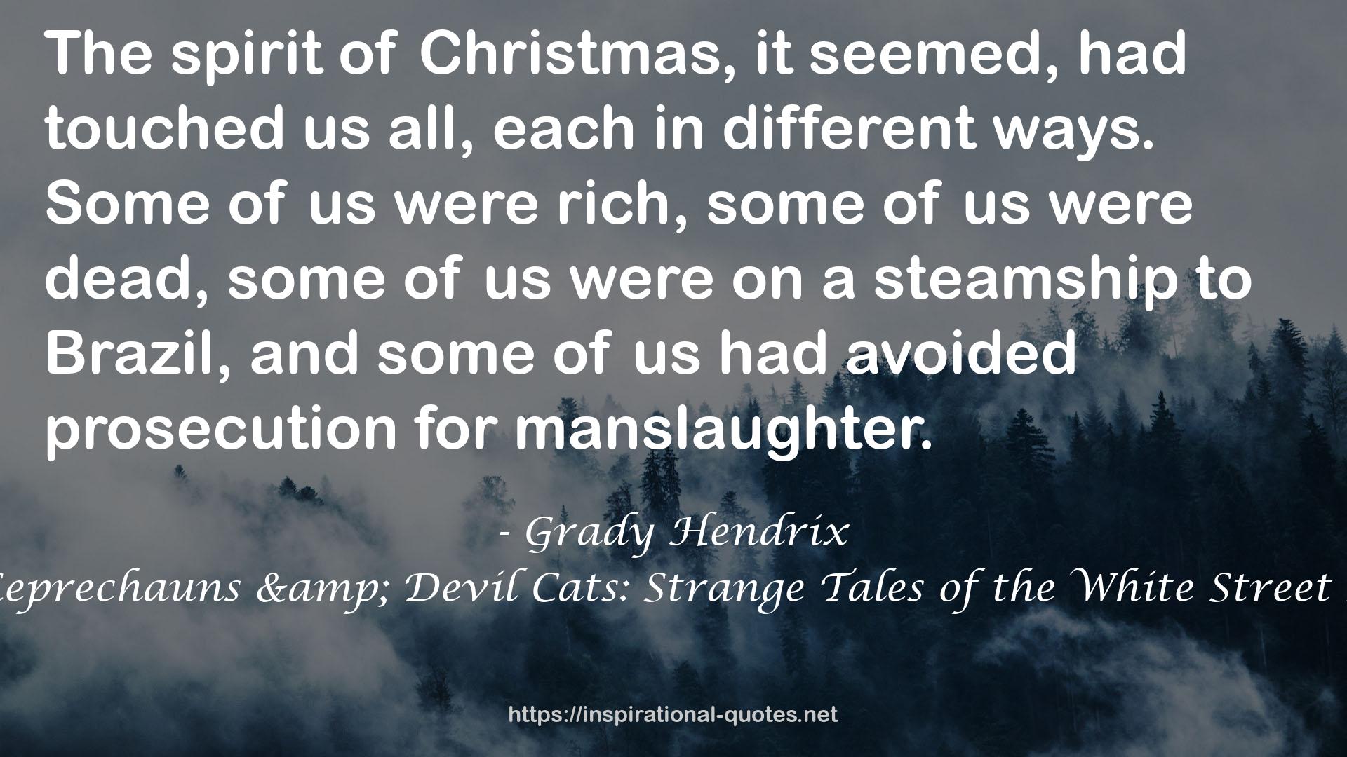 Dead Leprechauns & Devil Cats: Strange Tales of the White Street Society QUOTES