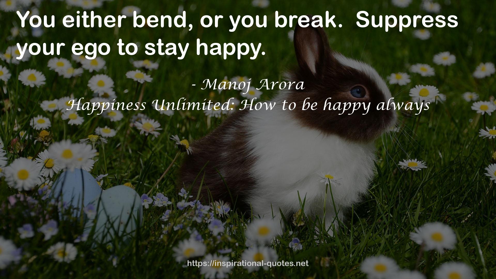 Happiness Unlimited: How to be happy always QUOTES