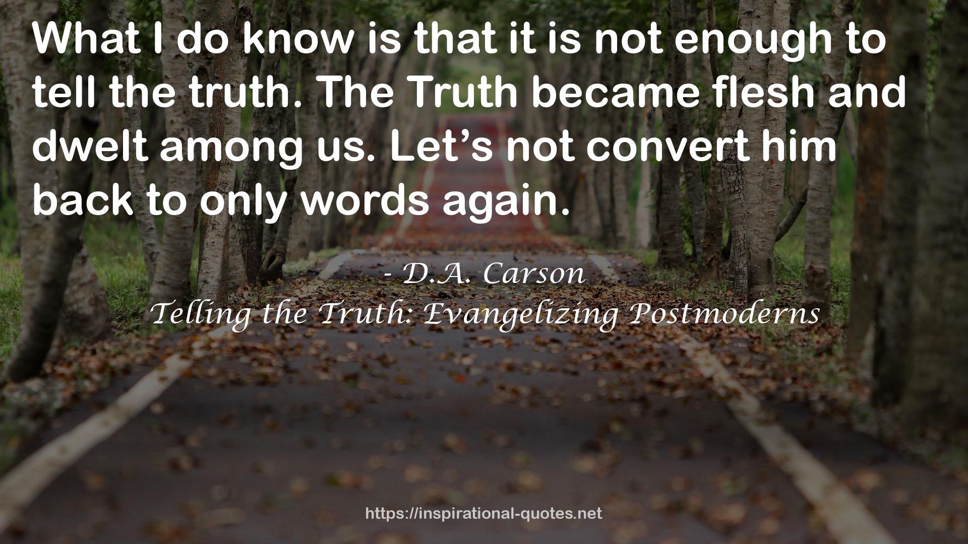 Telling the Truth: Evangelizing Postmoderns QUOTES