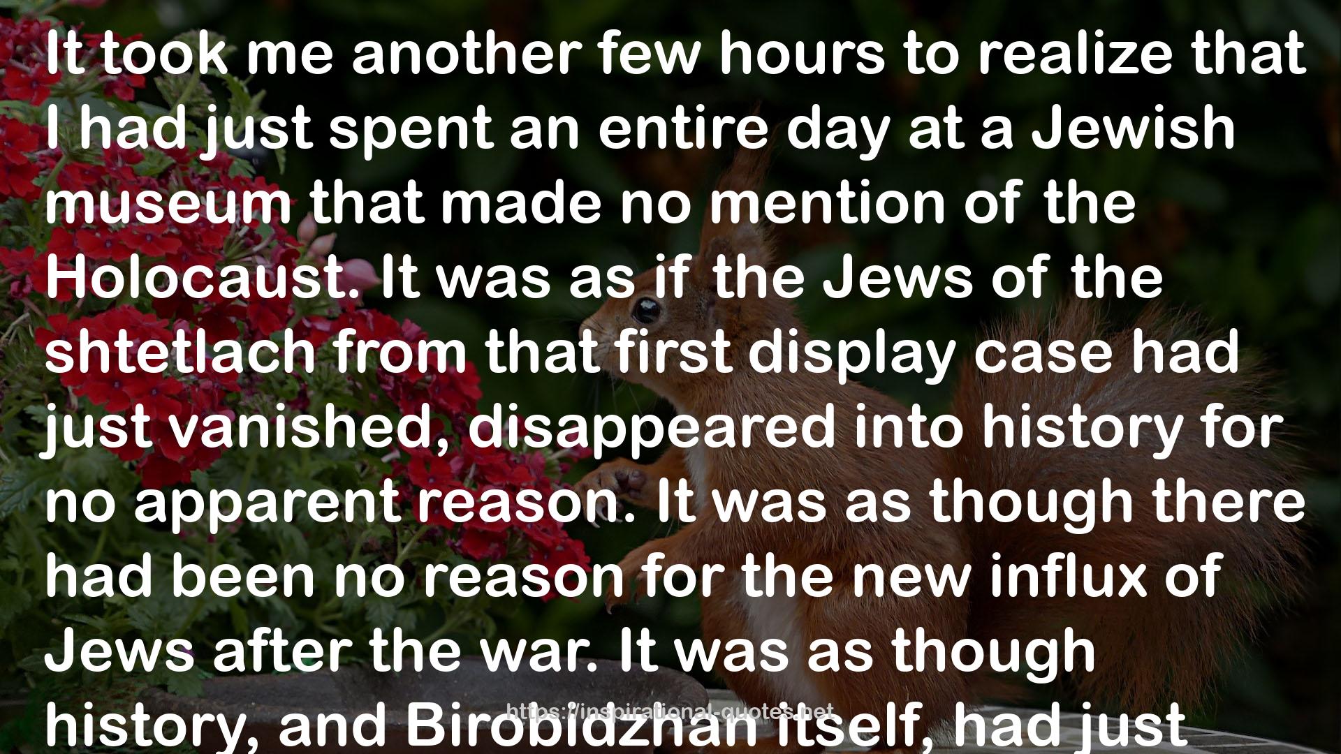 Where the Jews Aren't: The Sad and Absurd Story of Birobidzhan, Russia's Jewish Autonomous Region QUOTES