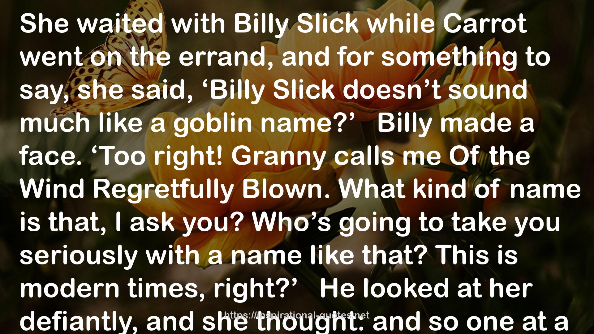 Billy Slick  QUOTES