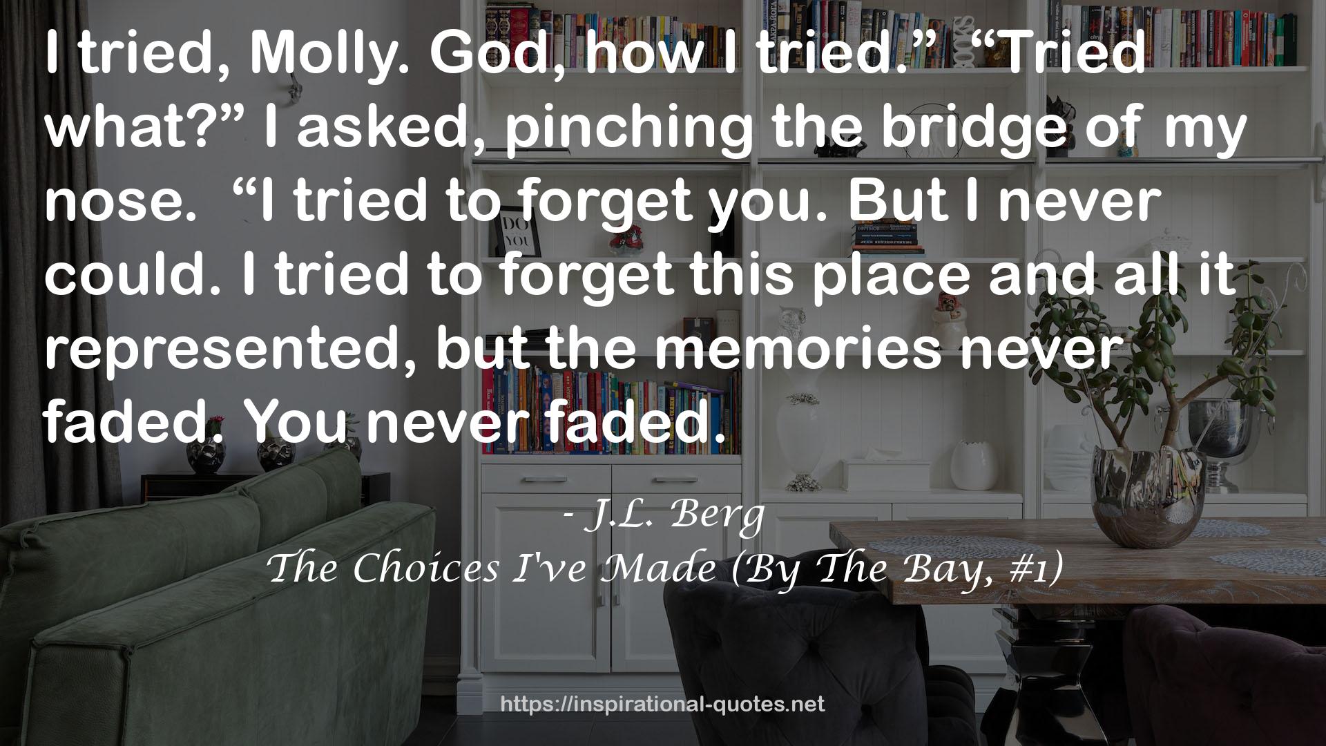 The Choices I've Made (By The Bay, #1) QUOTES