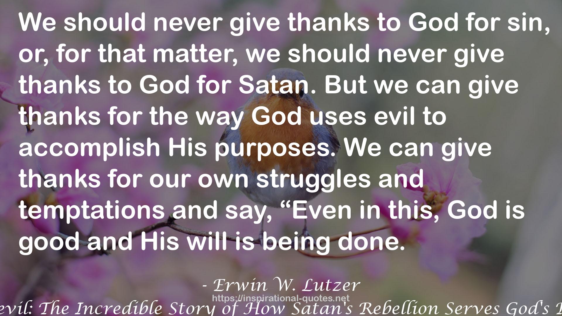 God's Devil: The Incredible Story of How Satan's Rebellion Serves God's Purposes QUOTES