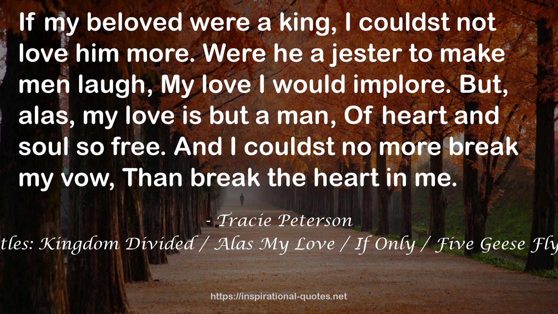 Castles: Kingdom Divided / Alas My Love / If Only / Five Geese Flying QUOTES