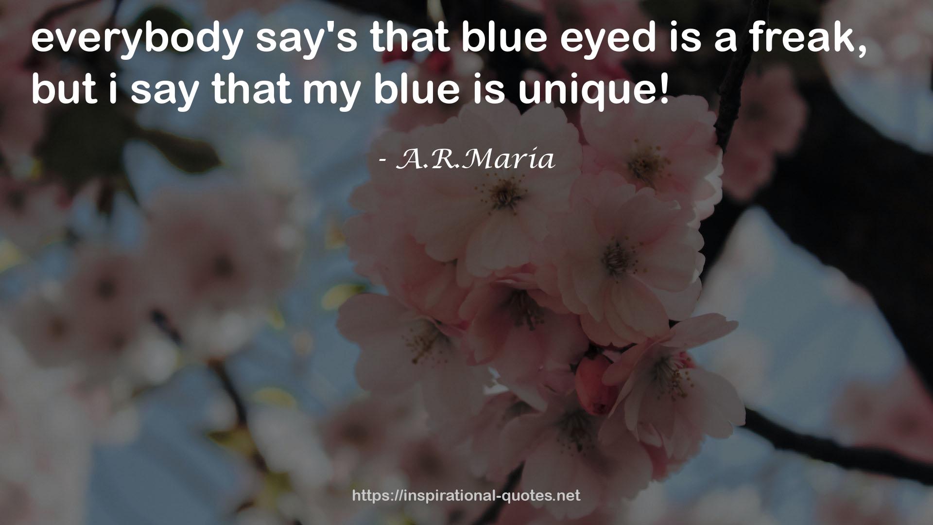 blue eyed  QUOTES