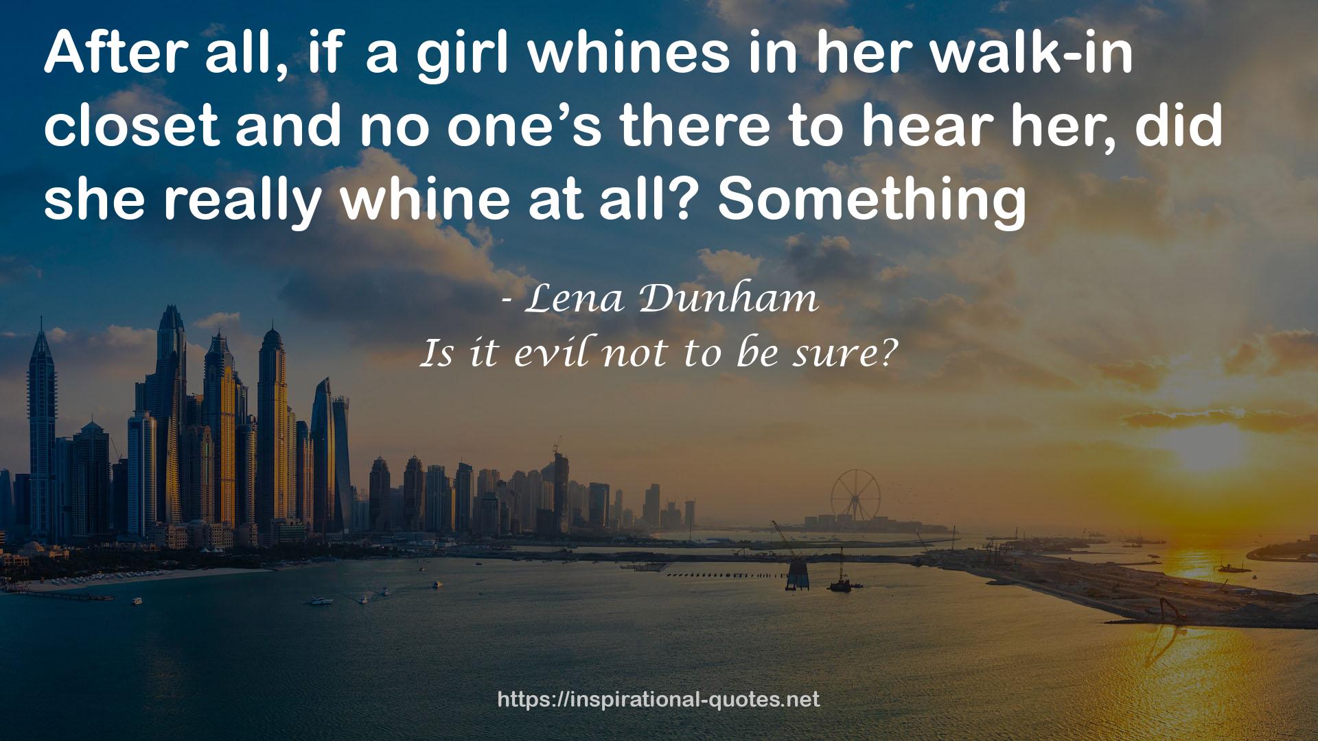 Is it evil not to be sure? QUOTES