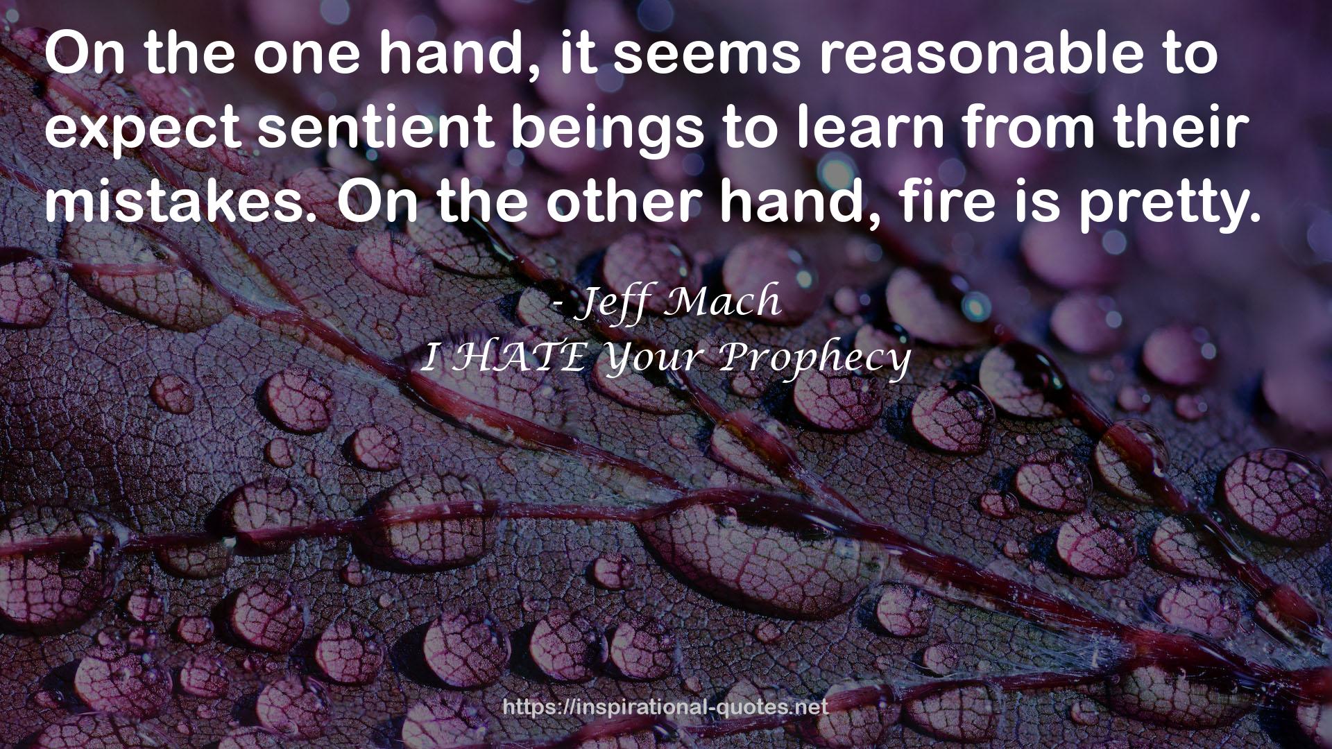 I HATE Your Prophecy QUOTES