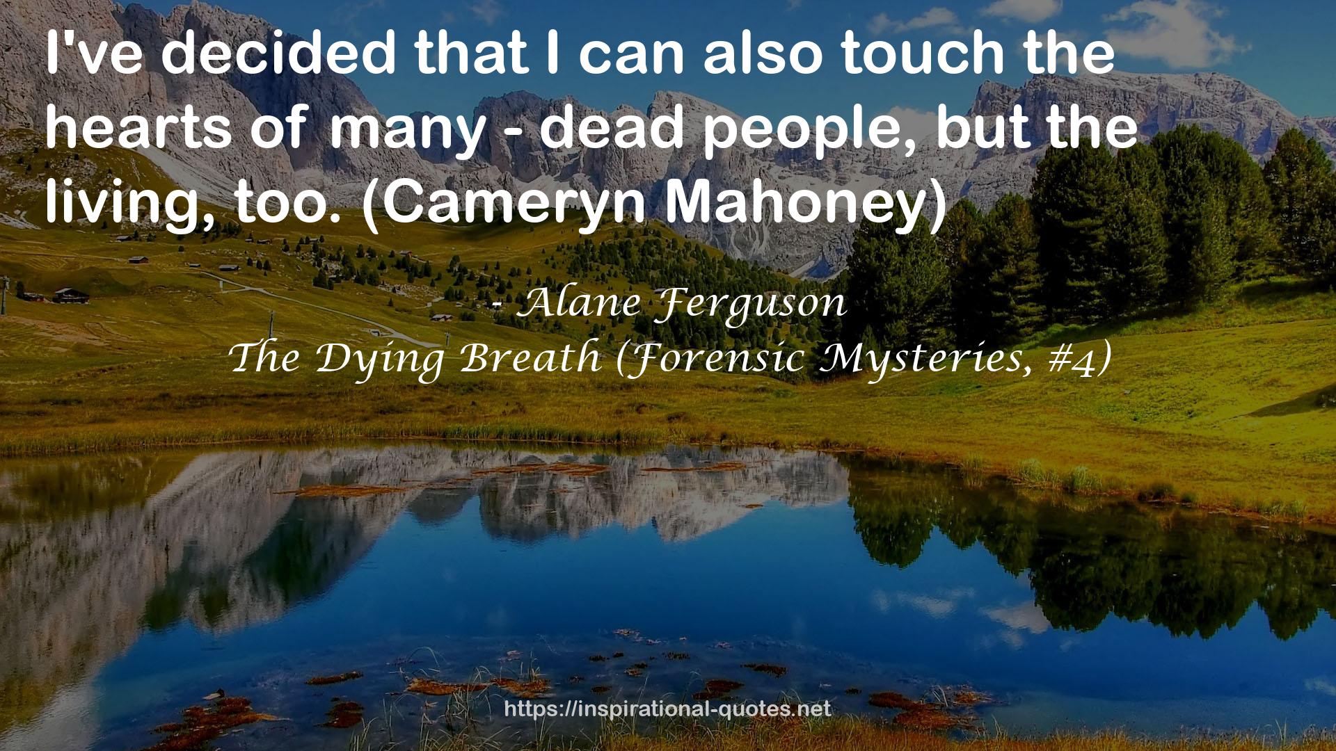The Dying Breath (Forensic Mysteries, #4) QUOTES