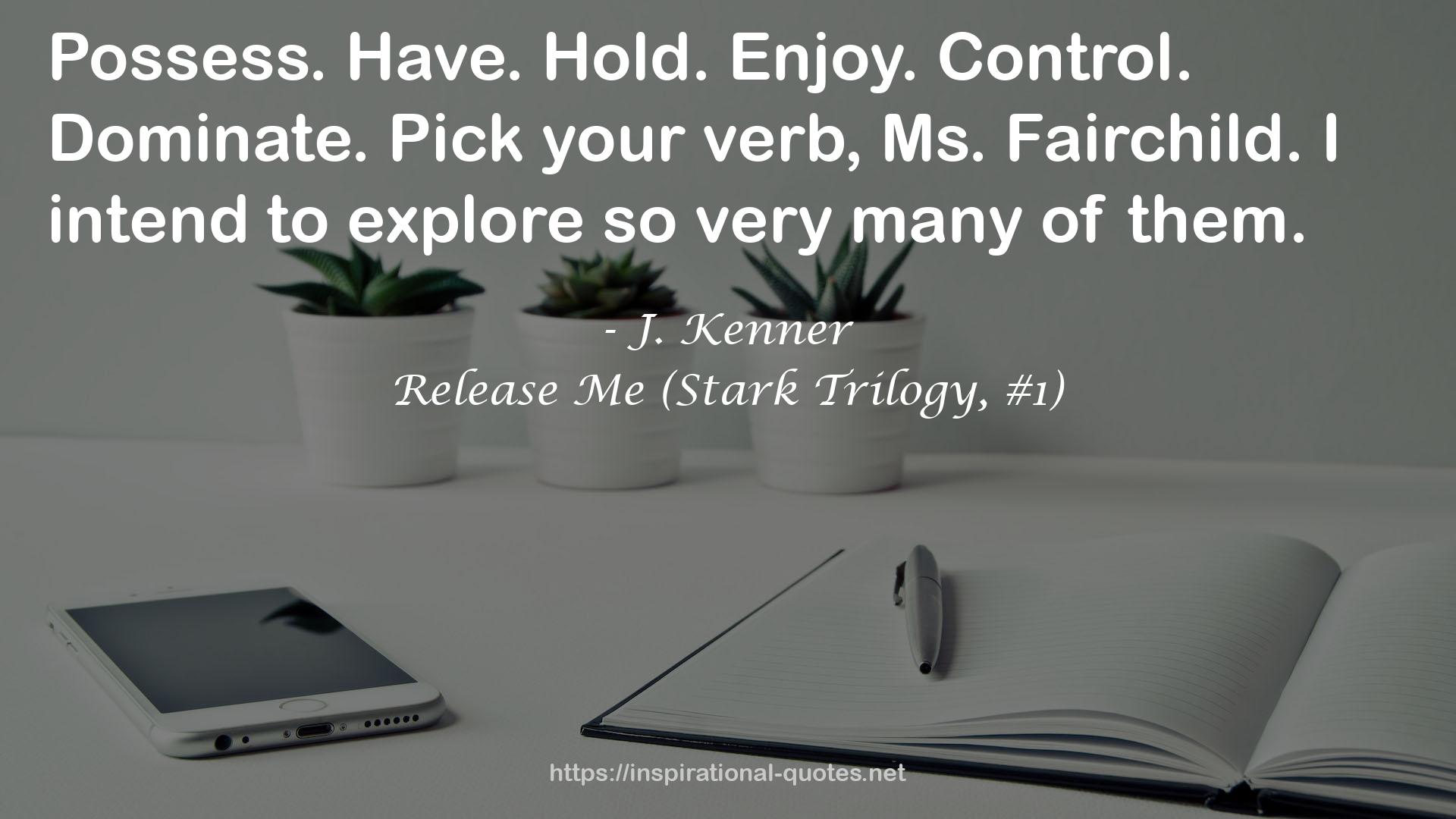 Release Me (Stark Trilogy, #1) QUOTES