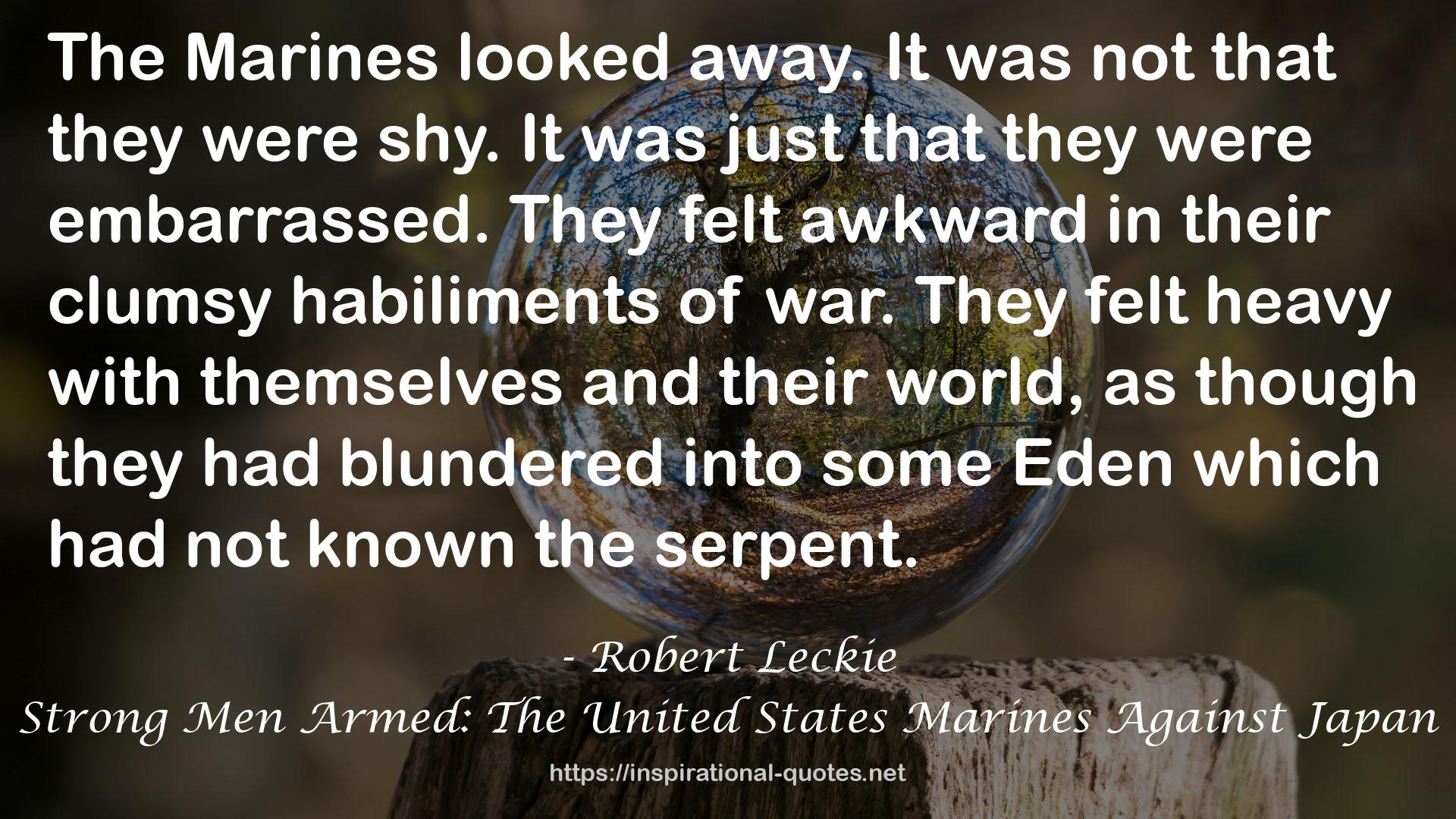 Strong Men Armed: The United States Marines Against Japan QUOTES