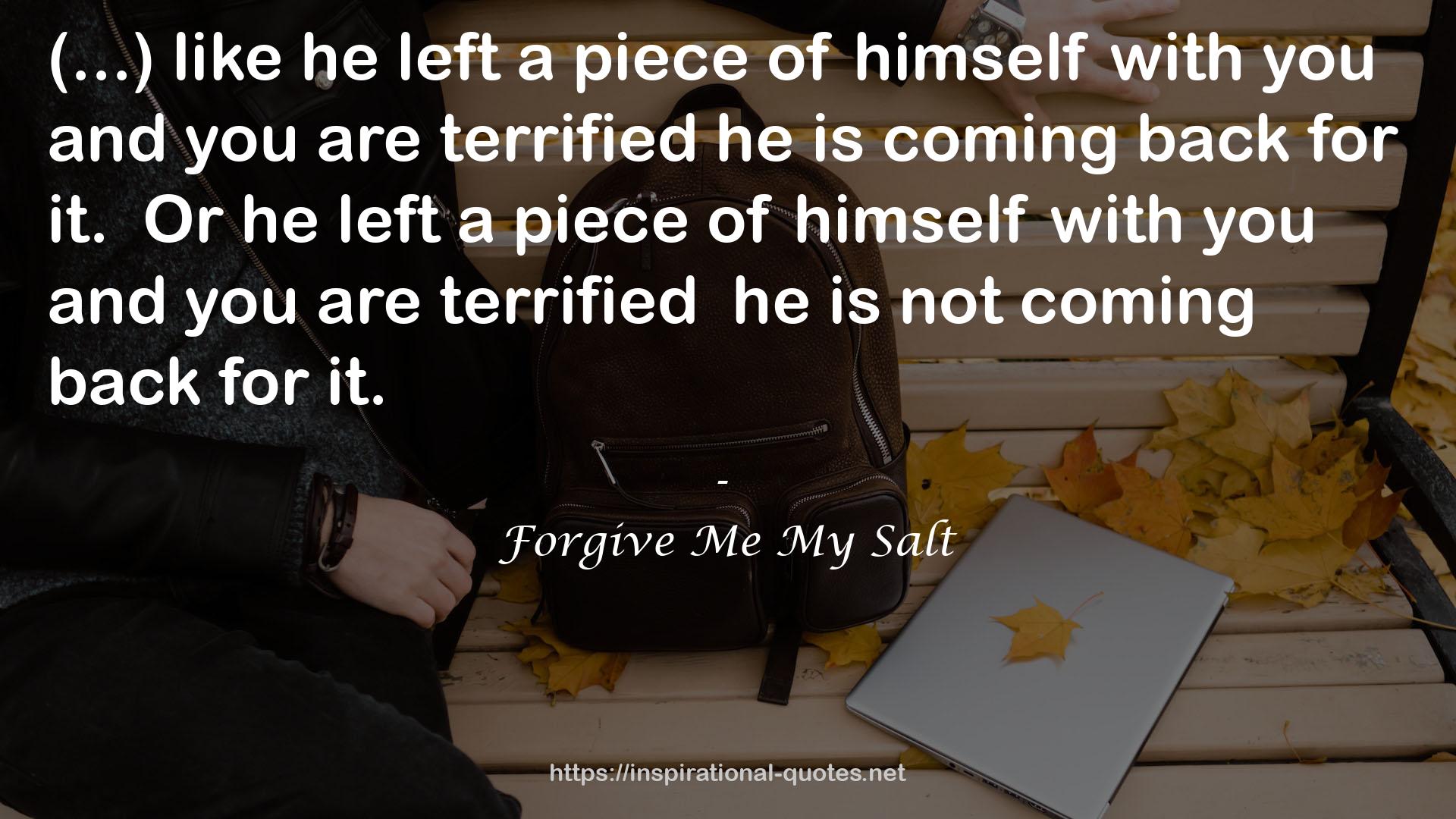 terrifiedhe  QUOTES