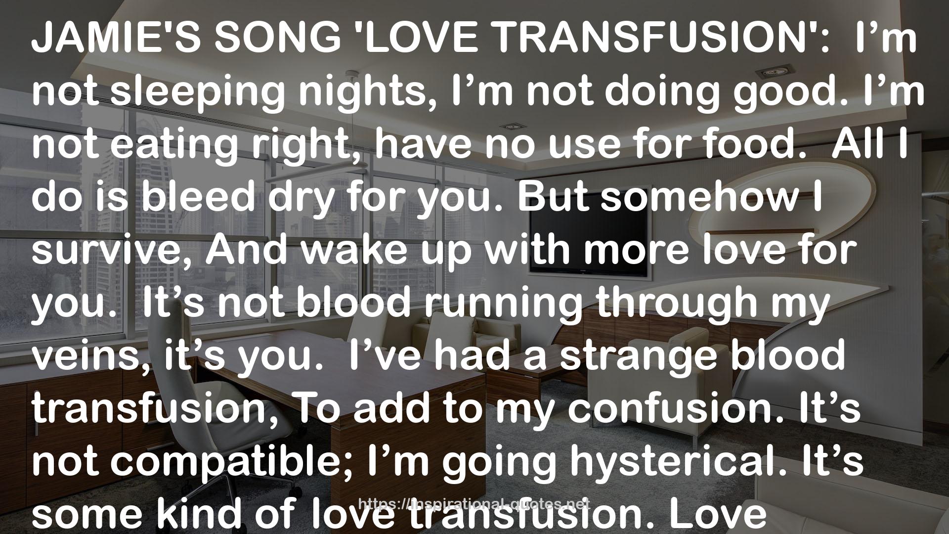 TRANSFUSION':I’m  QUOTES