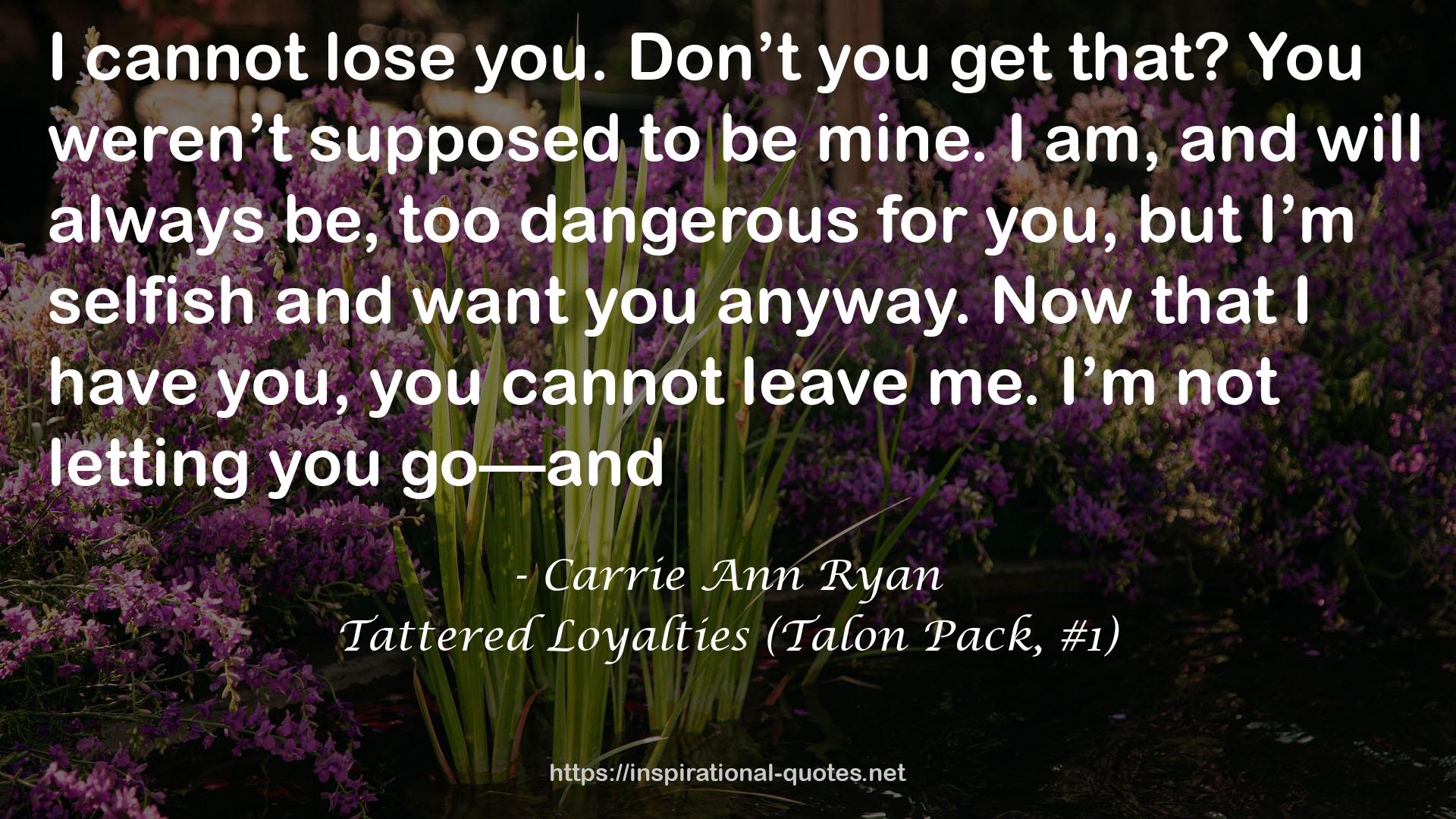 Tattered Loyalties (Talon Pack, #1) QUOTES