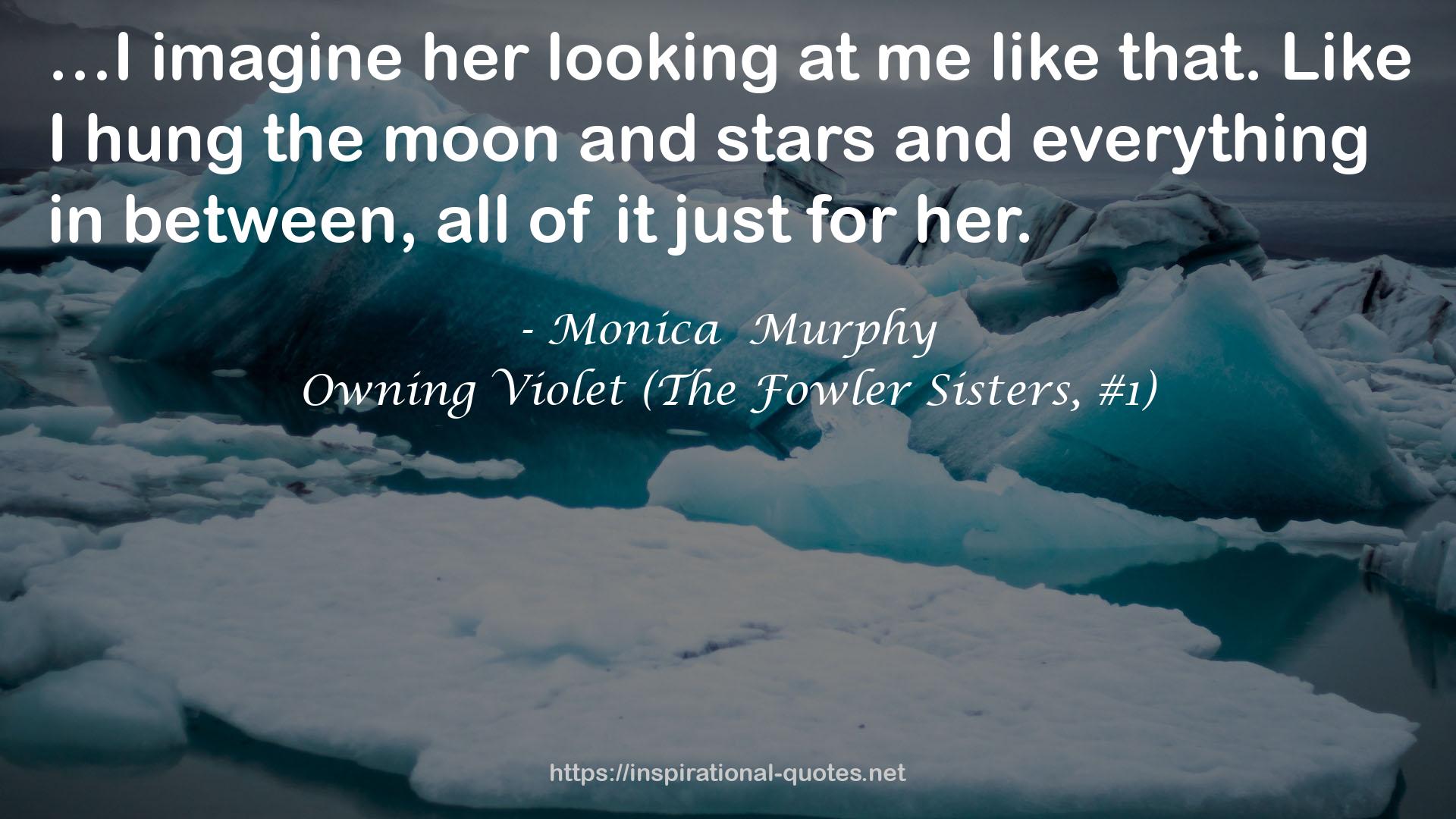Owning Violet (The Fowler Sisters, #1) QUOTES