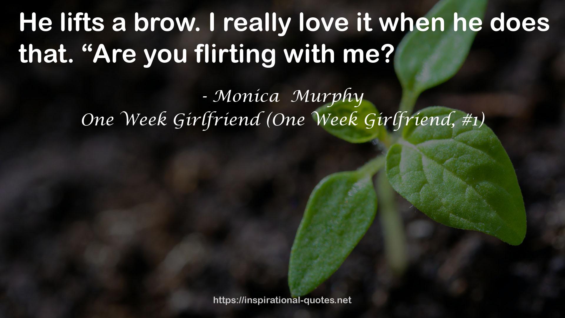 One Week Girlfriend (One Week Girlfriend, #1) QUOTES