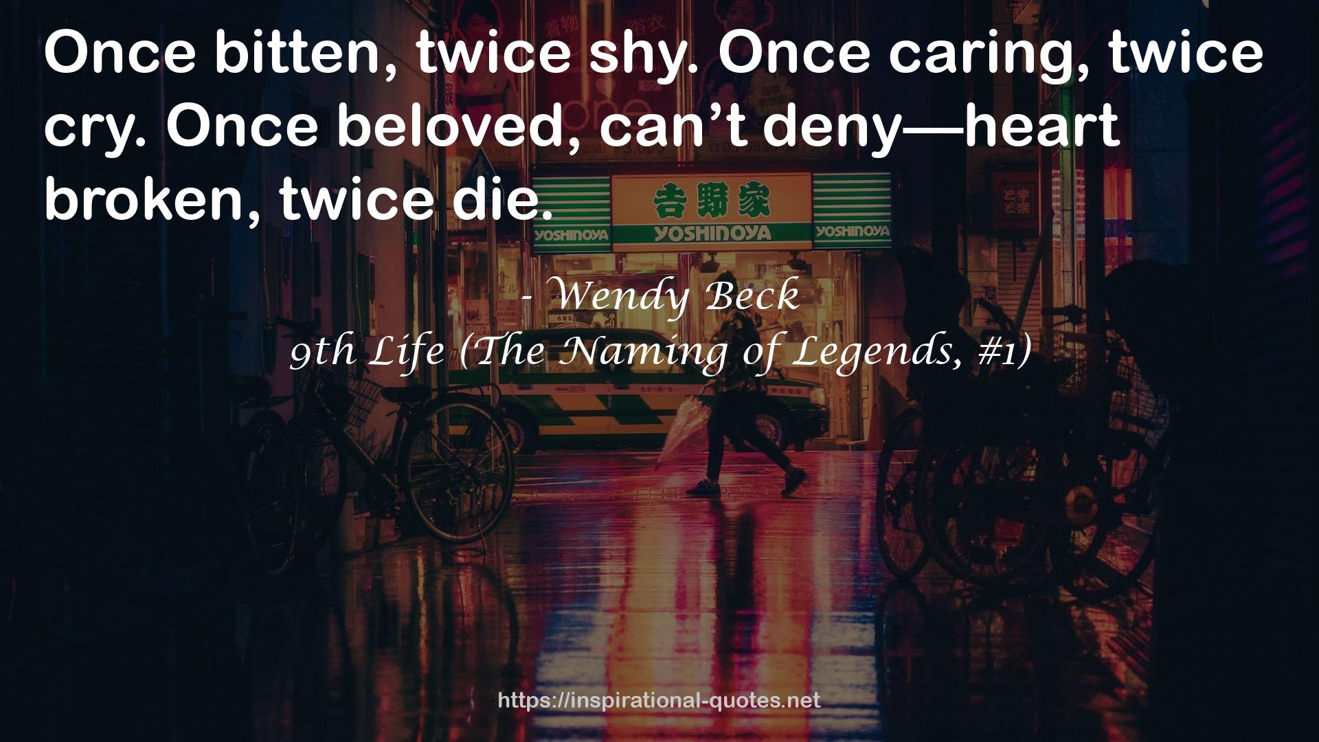 9th Life (The Naming of Legends, #1) QUOTES