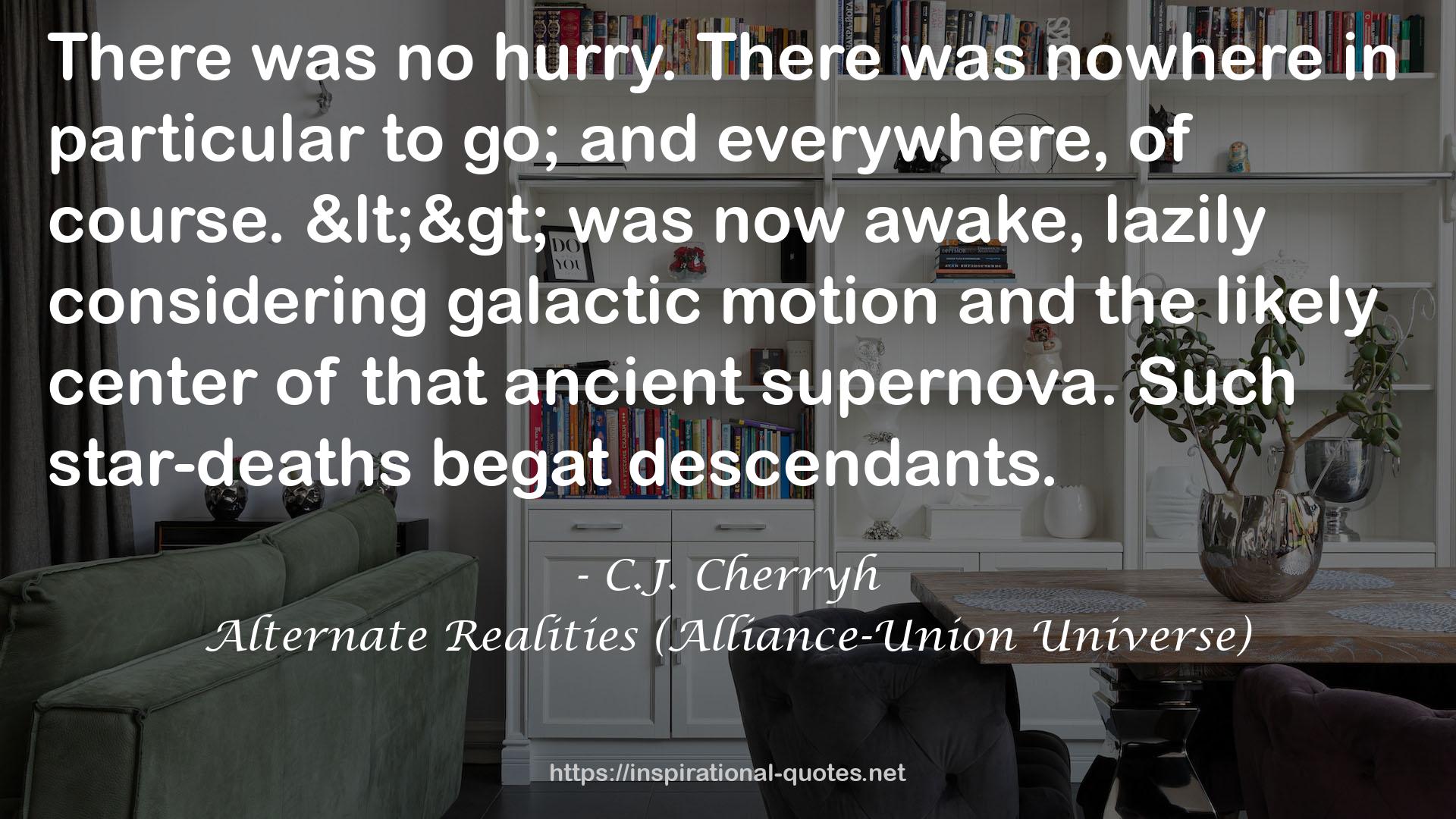 Alternate Realities (Alliance-Union Universe) QUOTES