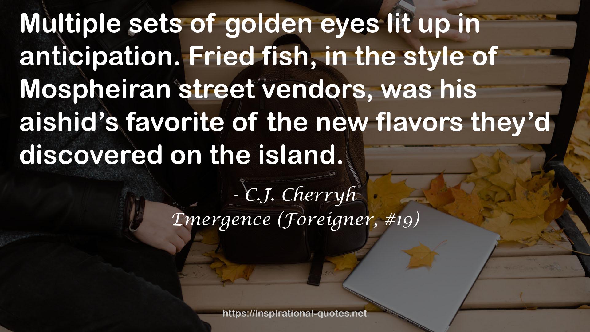 Emergence (Foreigner, #19) QUOTES
