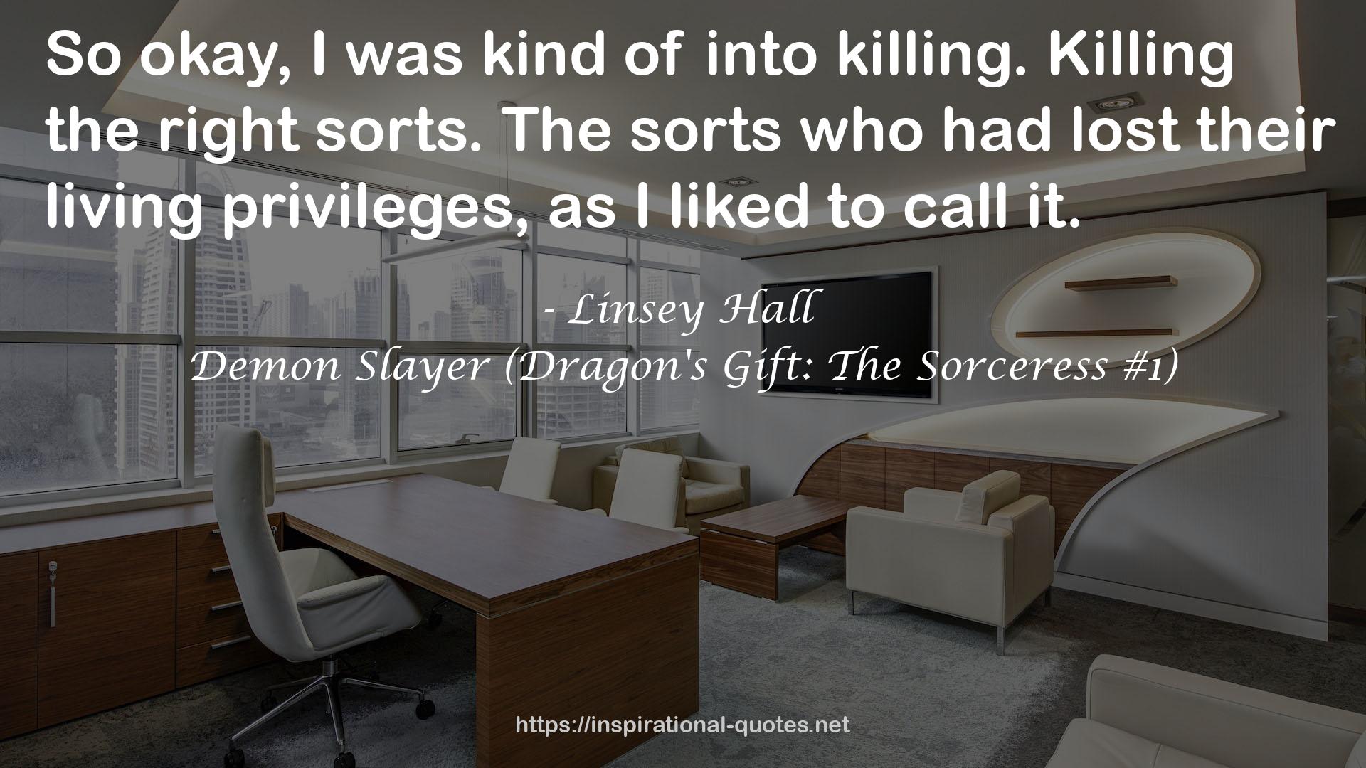 Demon Slayer (Dragon's Gift: The Sorceress #1) QUOTES