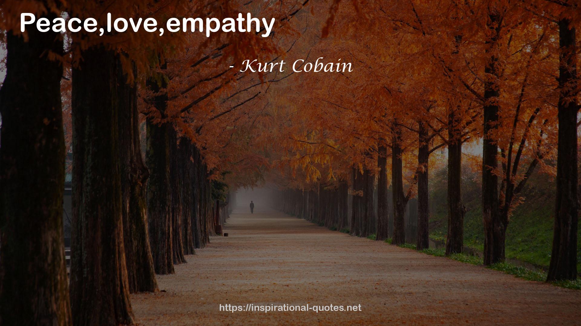 Peace,love,empathy  QUOTES