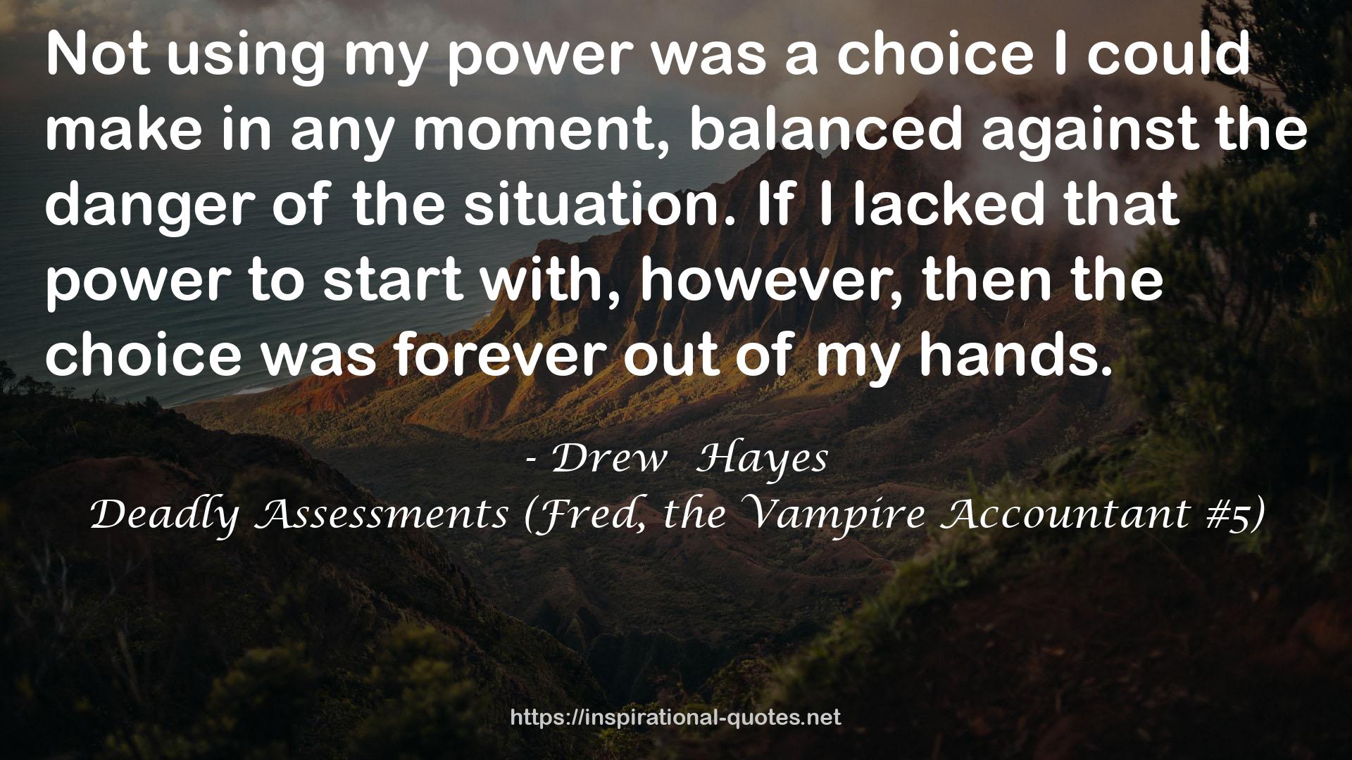 Deadly Assessments (Fred, the Vampire Accountant #5) QUOTES