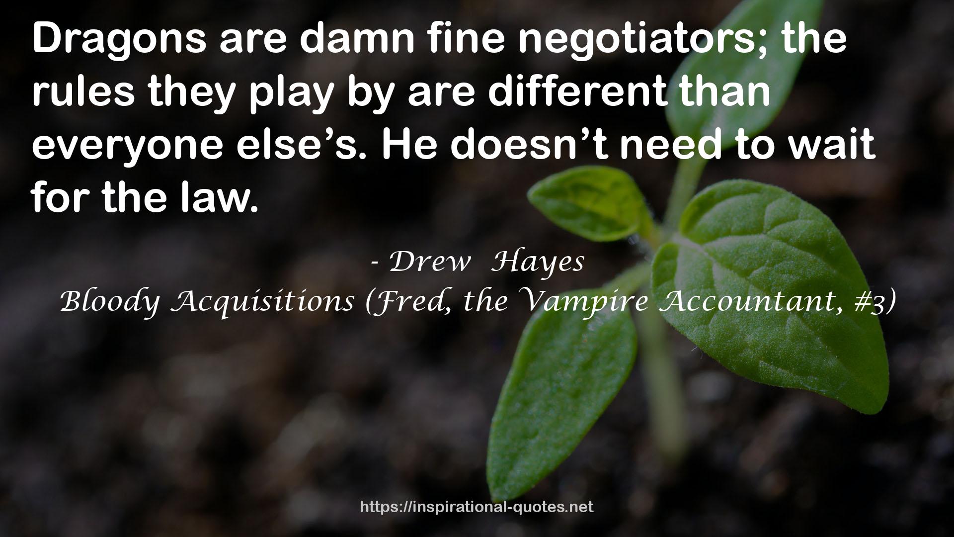 Bloody Acquisitions (Fred, the Vampire Accountant, #3) QUOTES