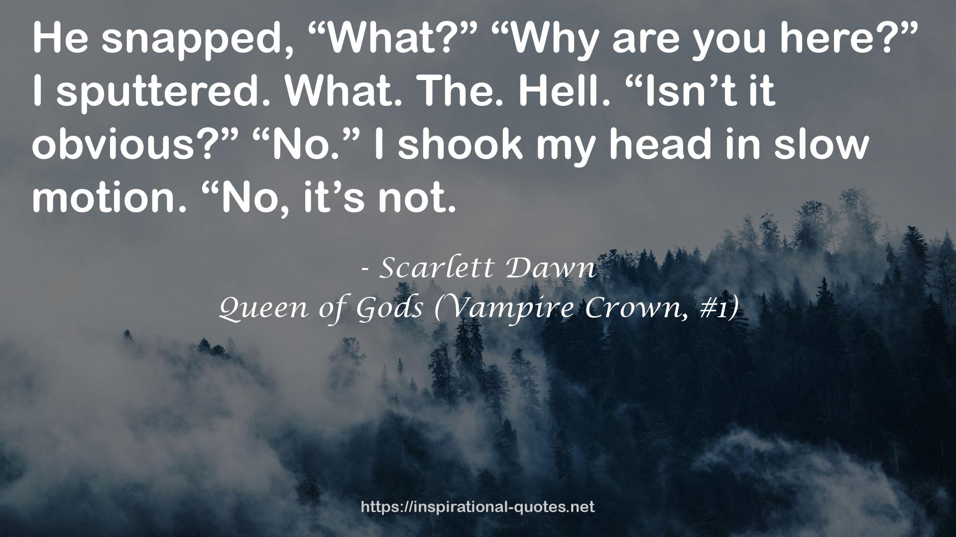 Queen of Gods (Vampire Crown, #1) QUOTES