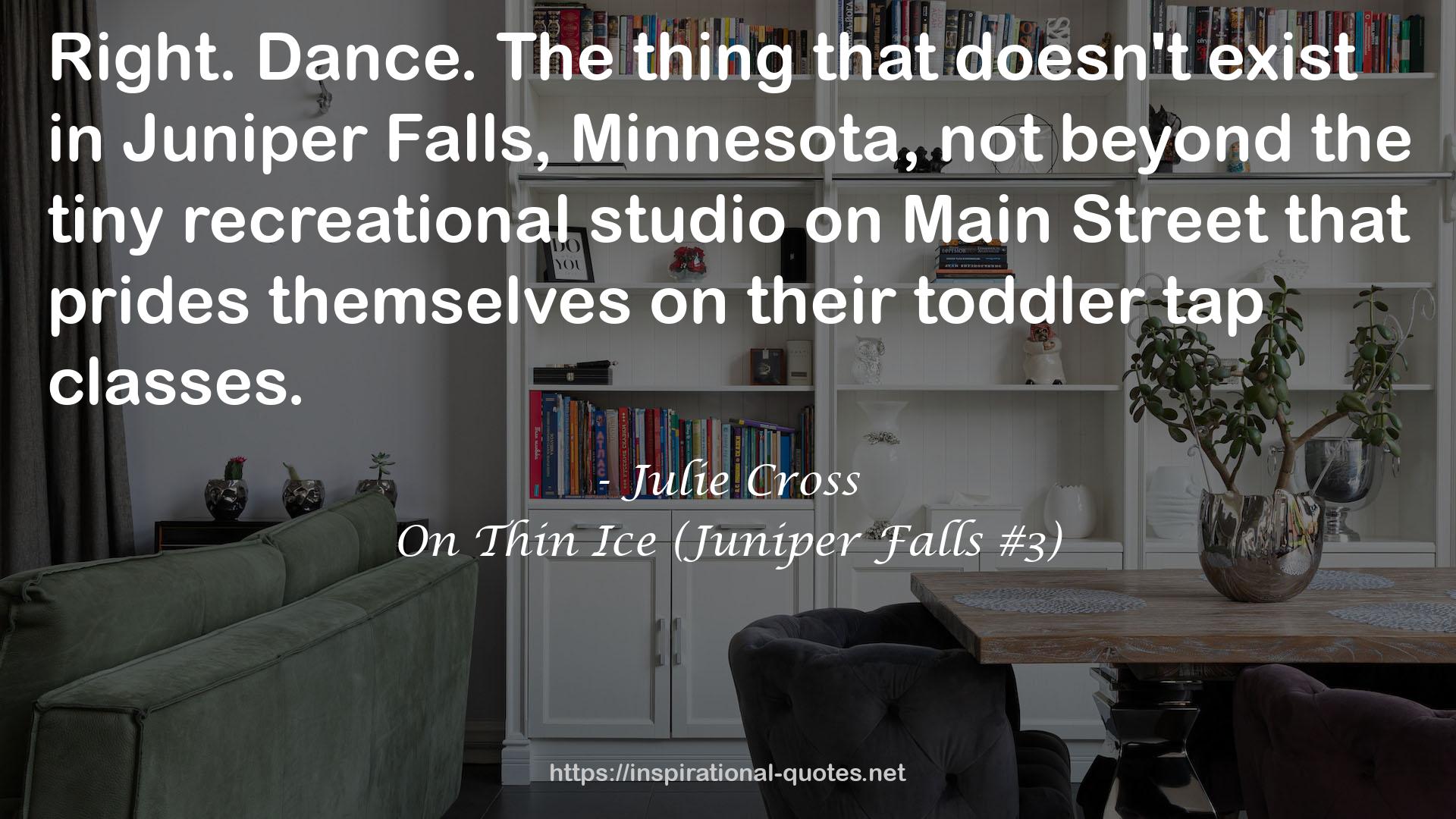 On Thin Ice (Juniper Falls #3) QUOTES