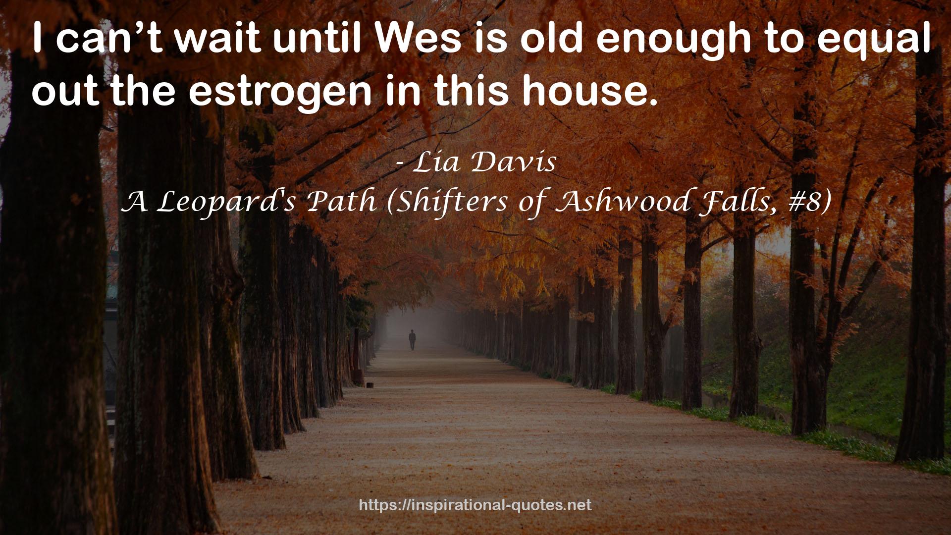 A Leopard's Path (Shifters of Ashwood Falls, #8) QUOTES