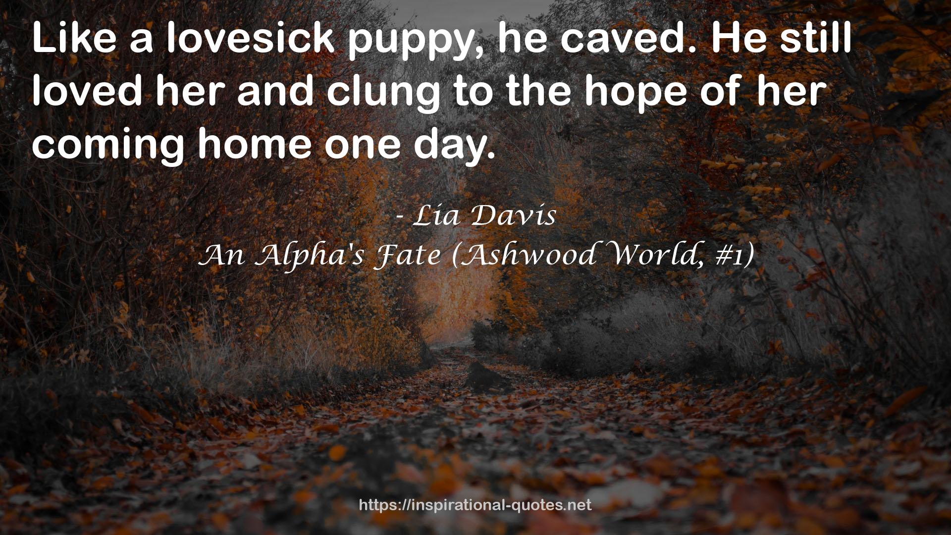 An Alpha's Fate (Ashwood World, #1) QUOTES