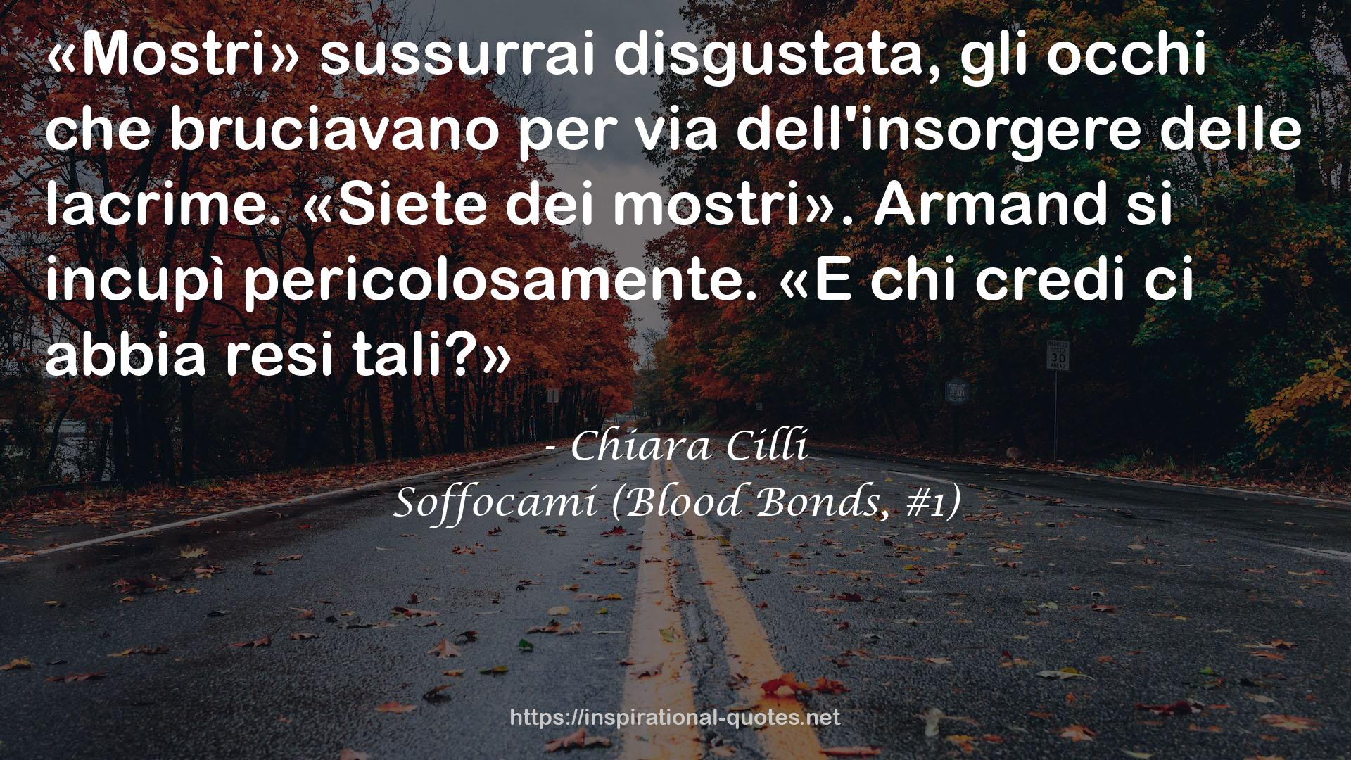 Soffocami (Blood Bonds, #1) QUOTES