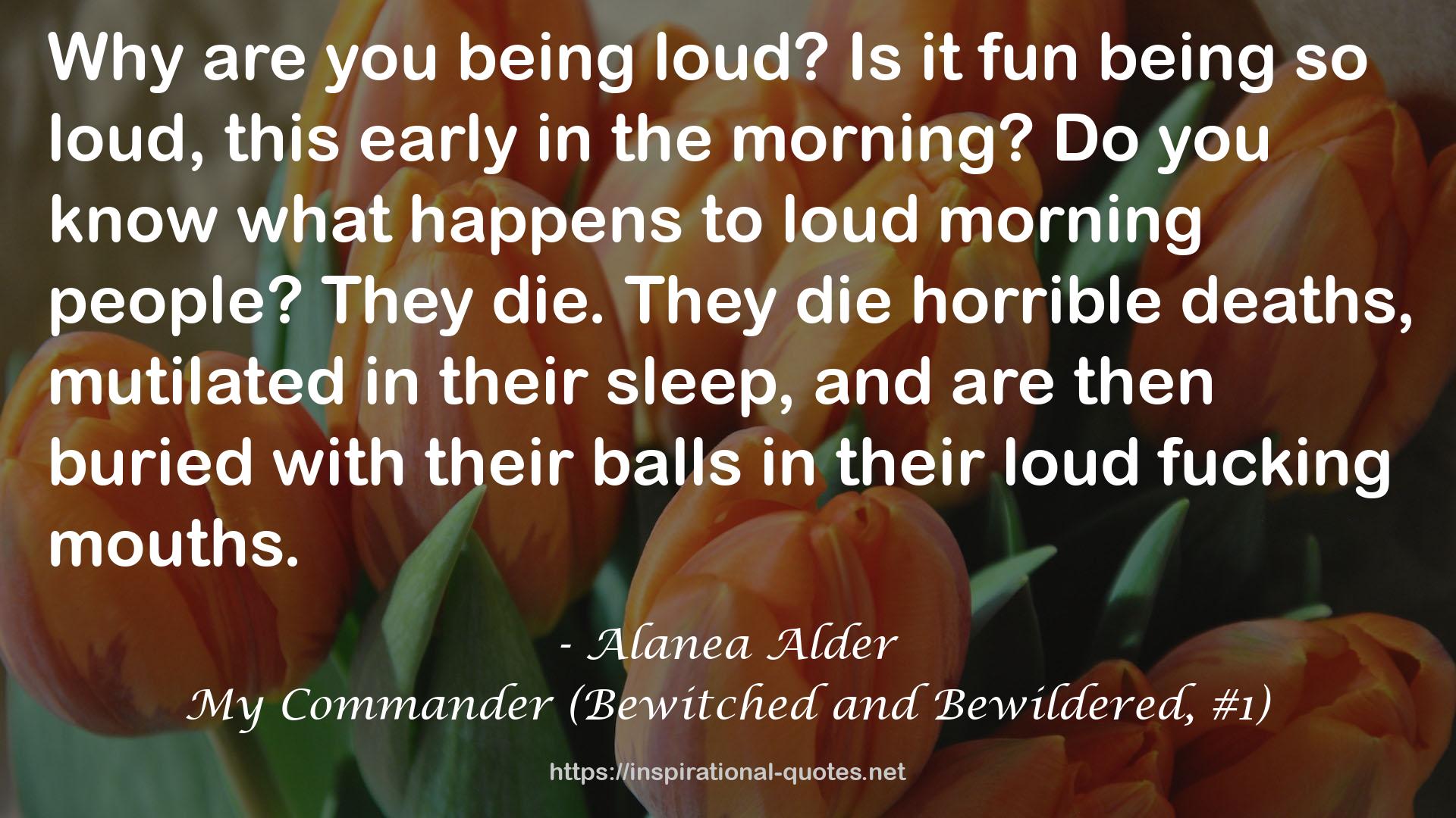 Alanea Alder QUOTES