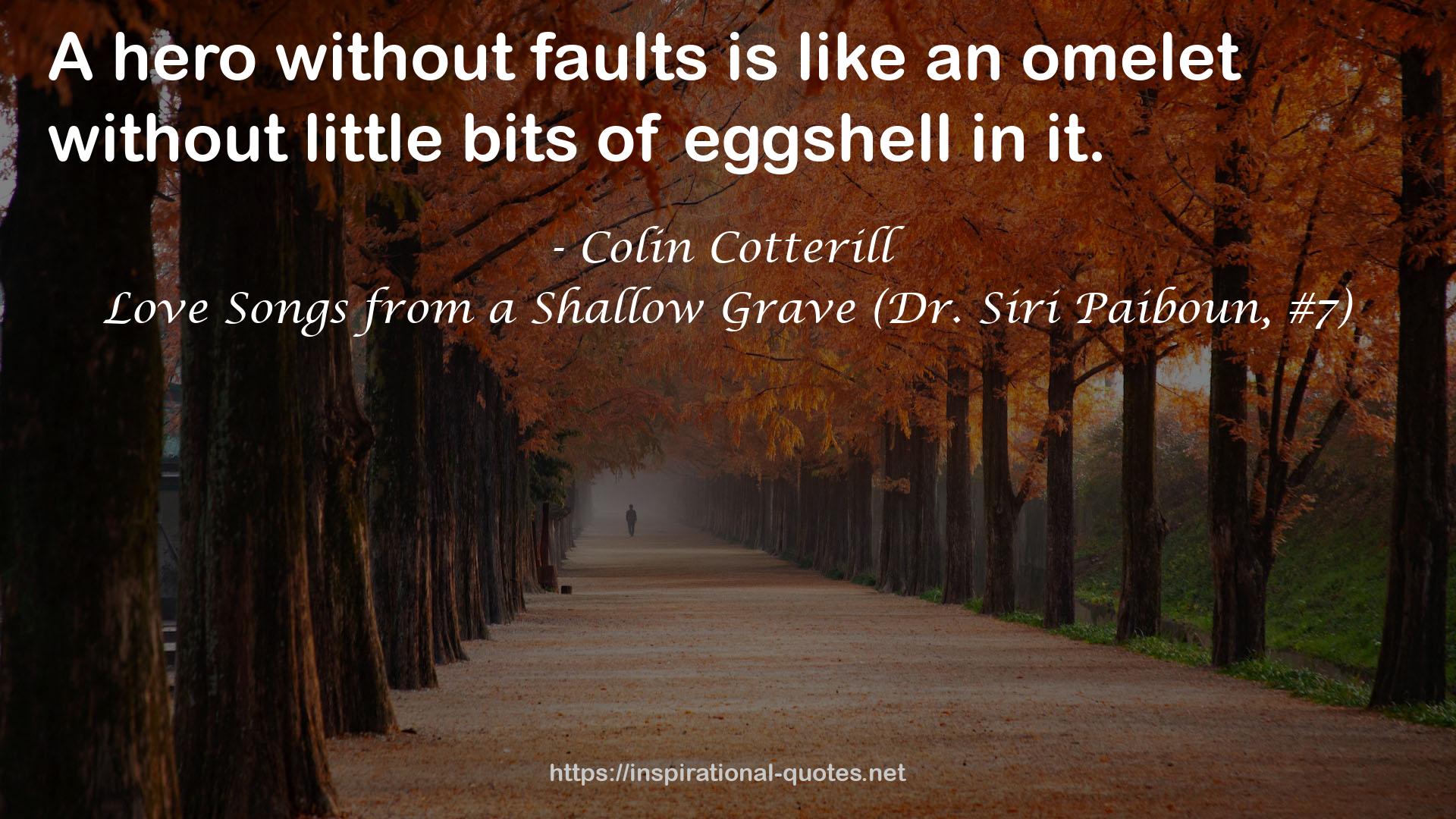 Love Songs from a Shallow Grave (Dr. Siri Paiboun, #7) QUOTES