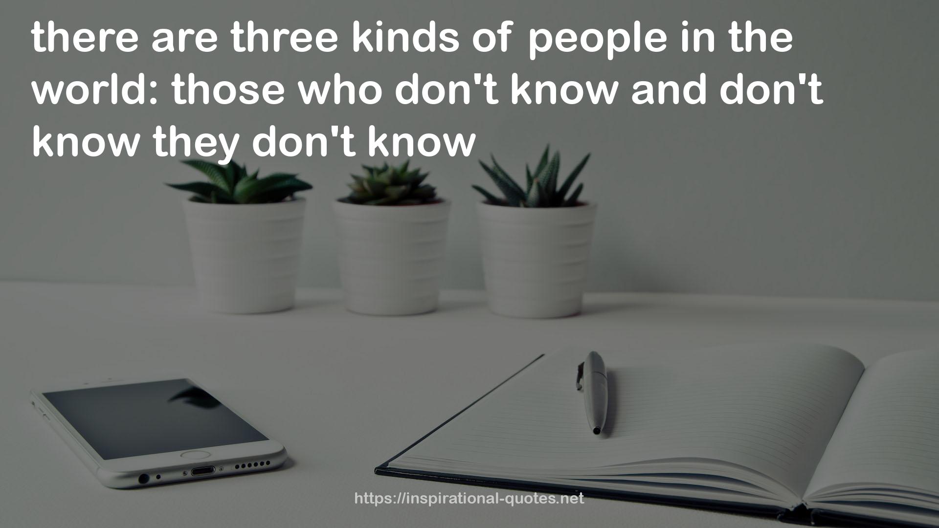 three kinds  QUOTES