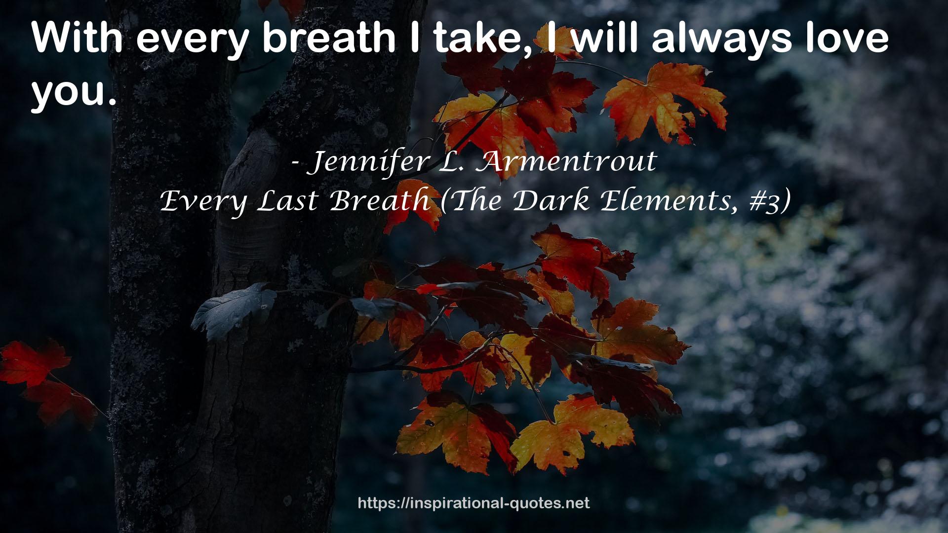Every Last Breath (The Dark Elements, #3) QUOTES
