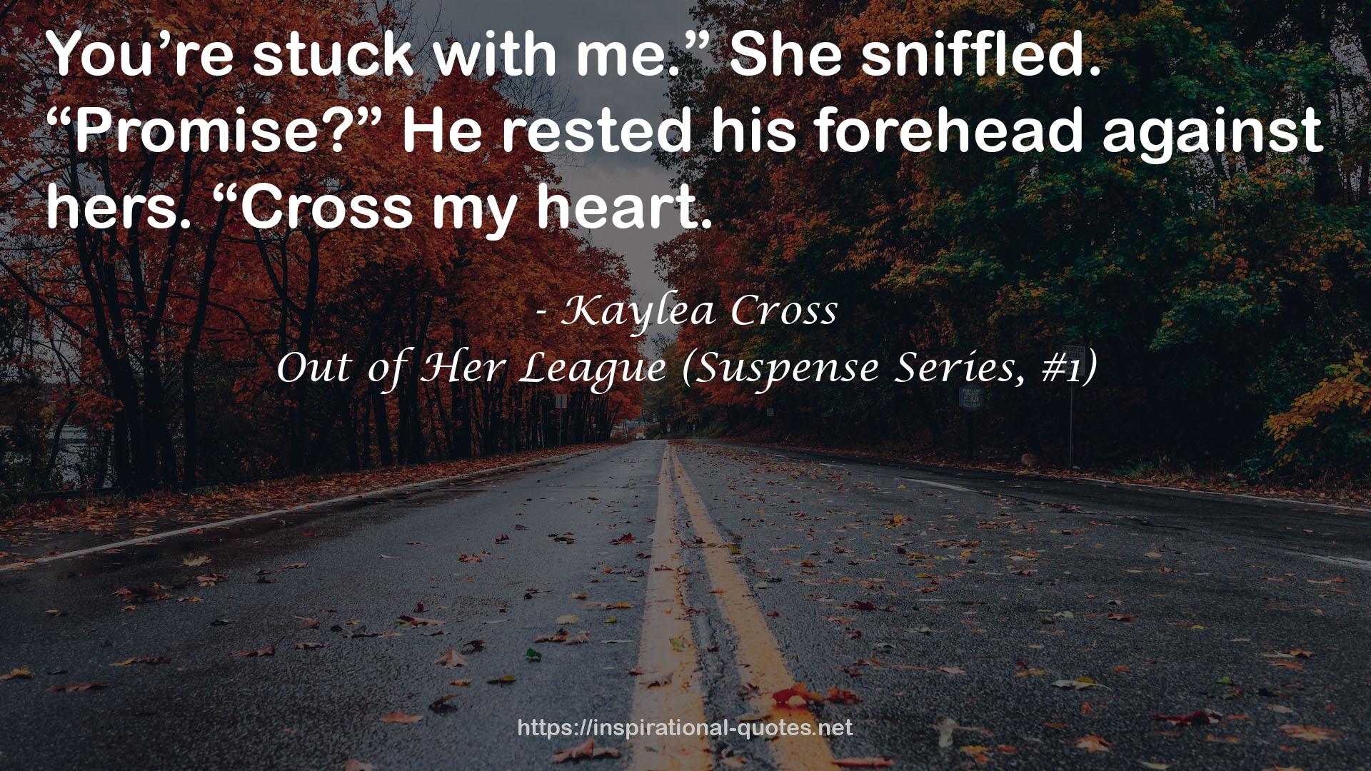 Out of Her League (Suspense Series, #1) QUOTES