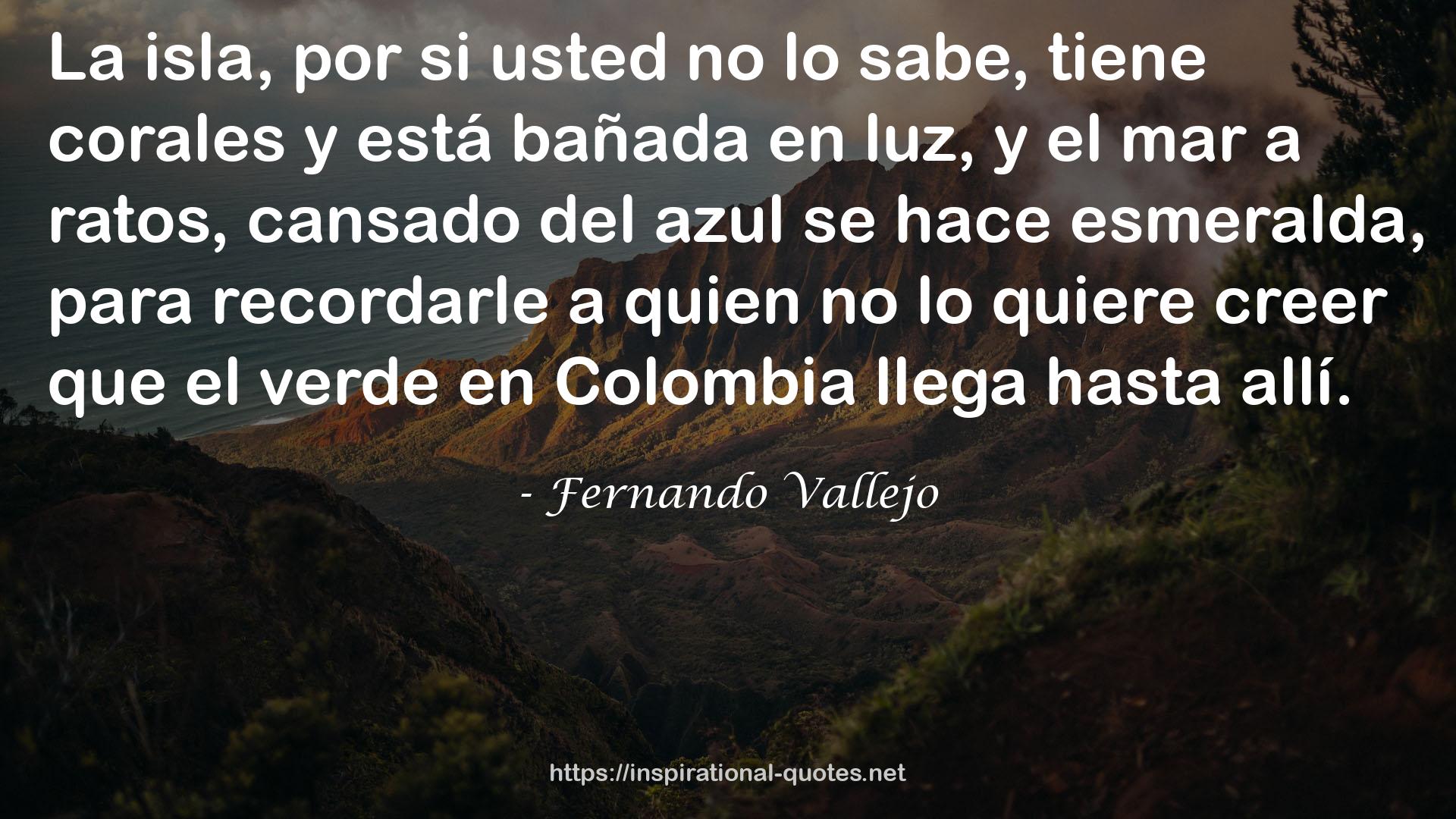 Fernando Vallejo QUOTES