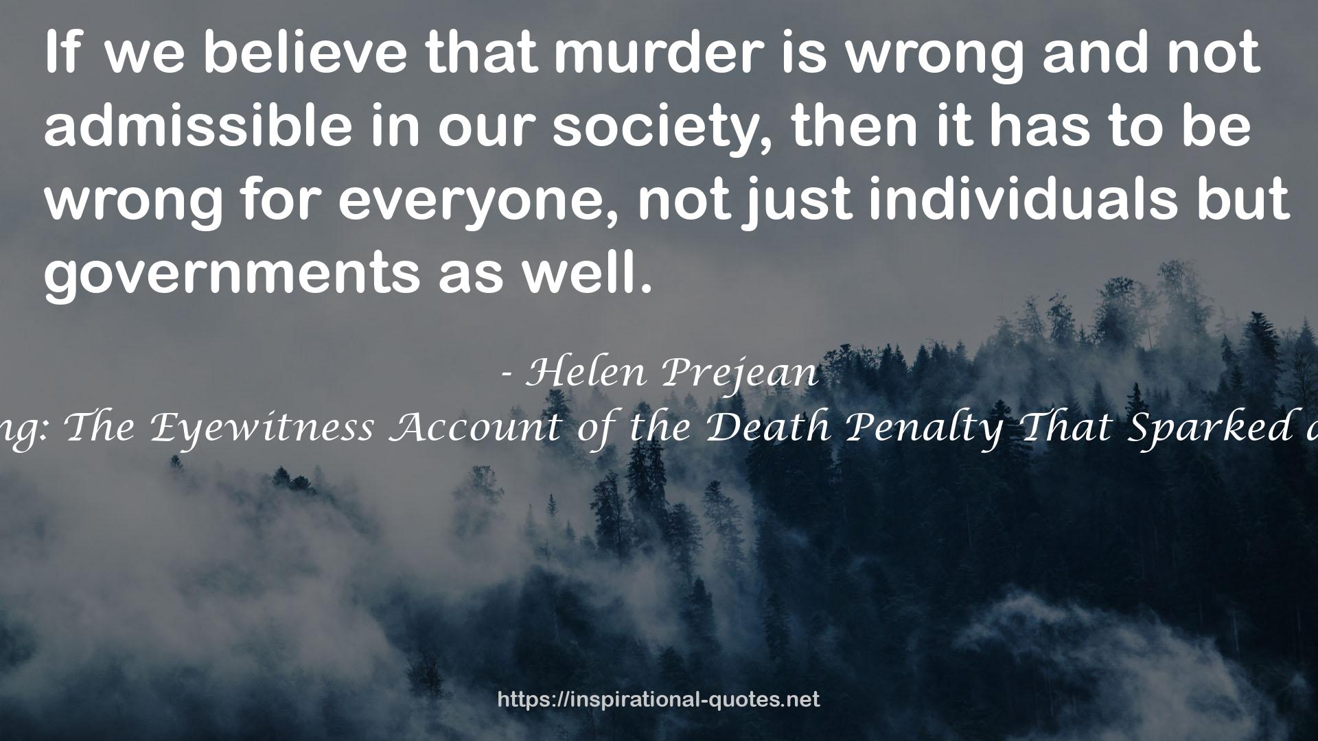 Dead Man Walking: The Eyewitness Account of the Death Penalty That Sparked a National Debate QUOTES