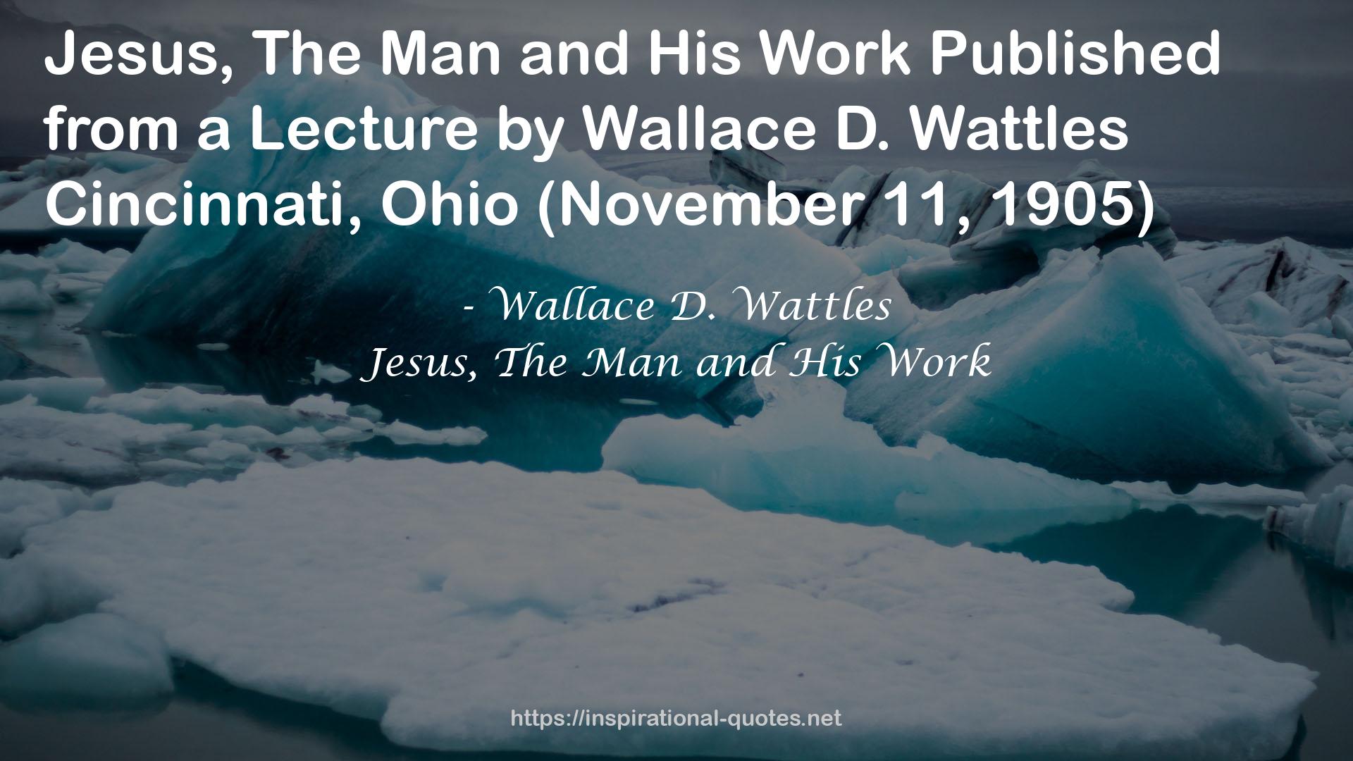 Jesus, The Man and His Work QUOTES